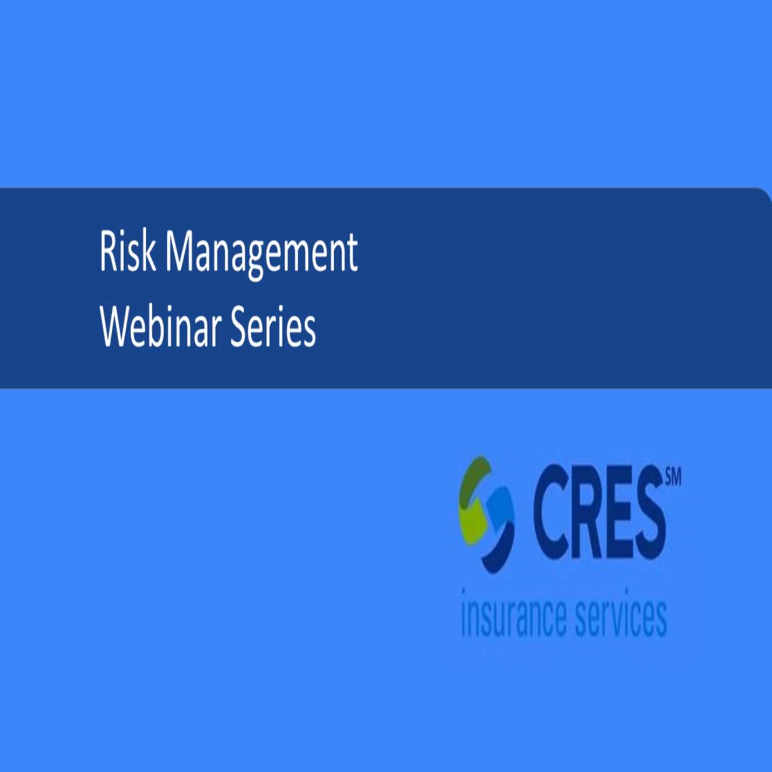 CRES Insurance Risk Management Webinar Series