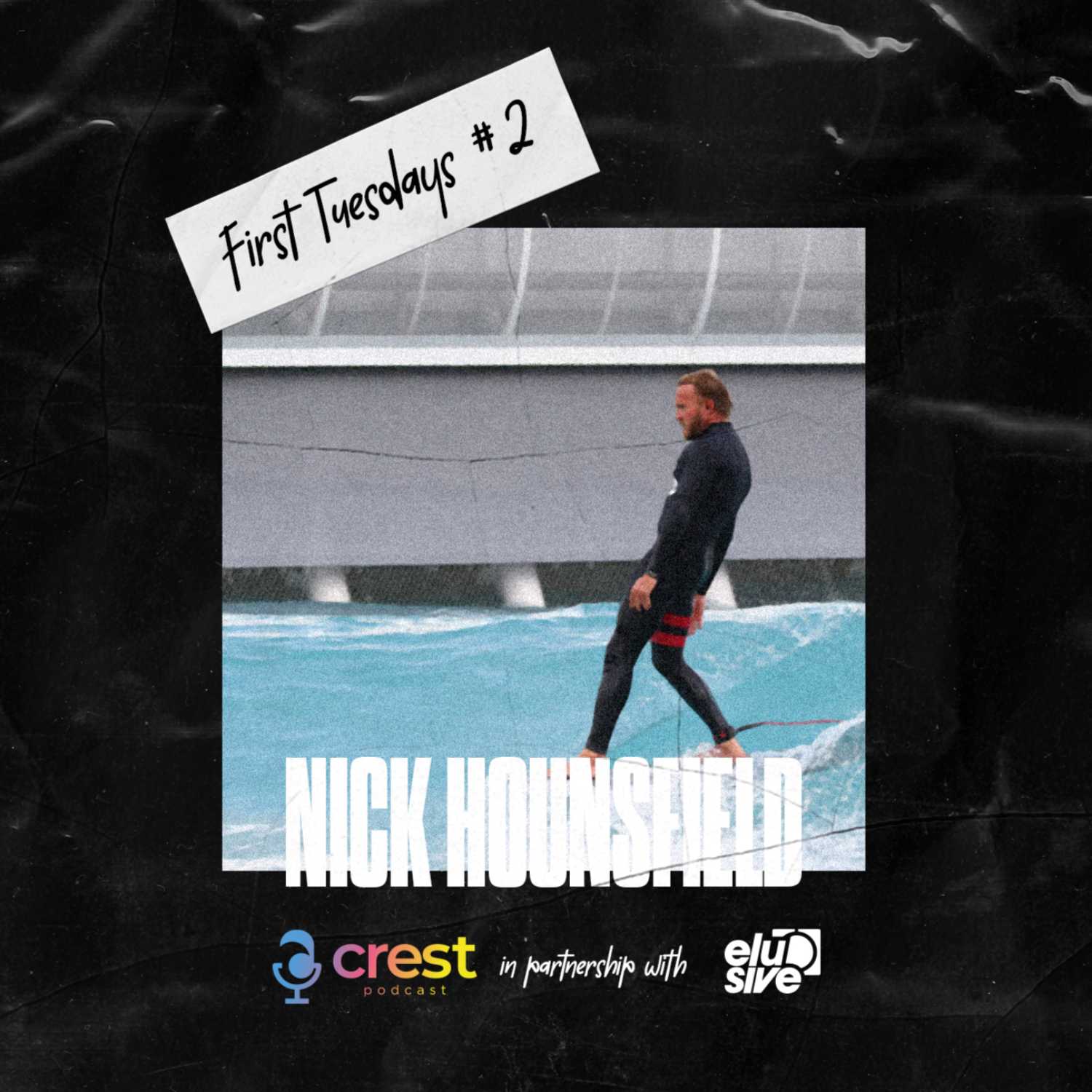 Crest First Tuesdays - Nick Hounsfield