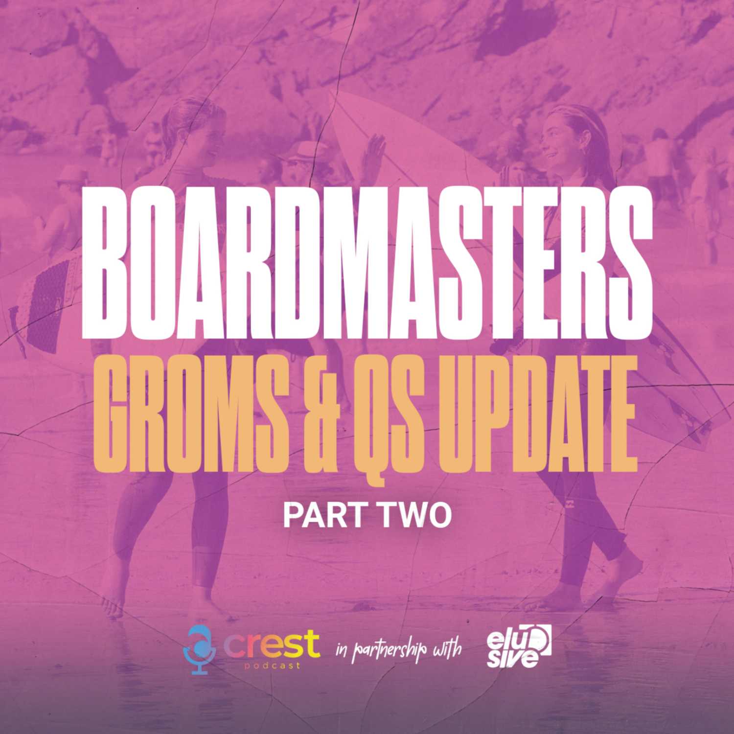 Crest Podcast Ep51 - Boardmasters Part Two: Groms & QS Update