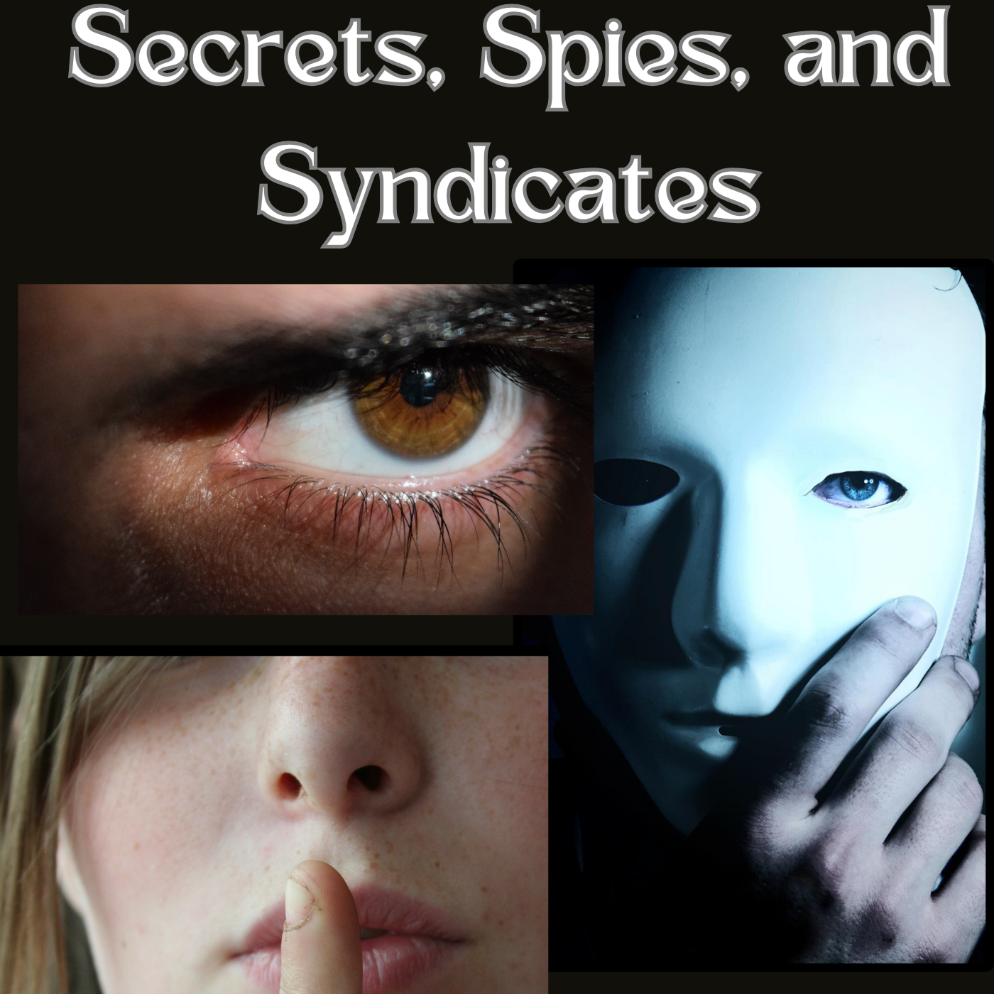 Secrets, Spies, and Syndicates 