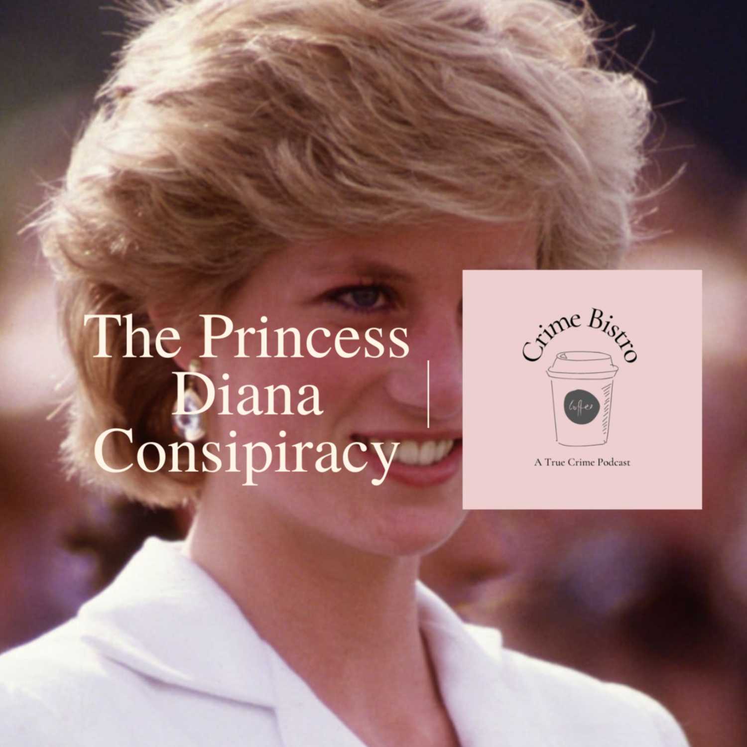 Episode 3: The Princess Diana Conspiracy