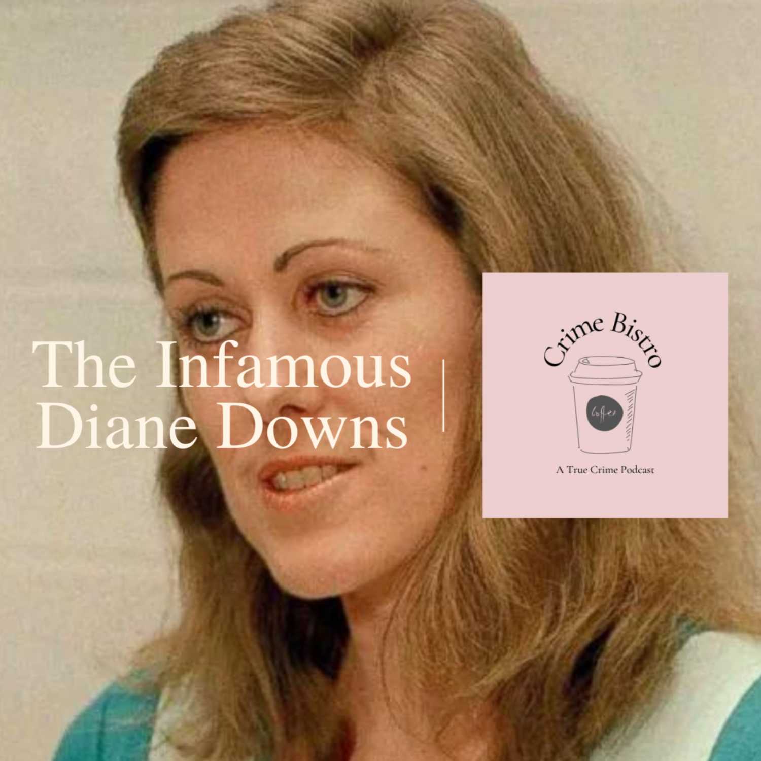 Episode 4: The Infamous Diane Downs