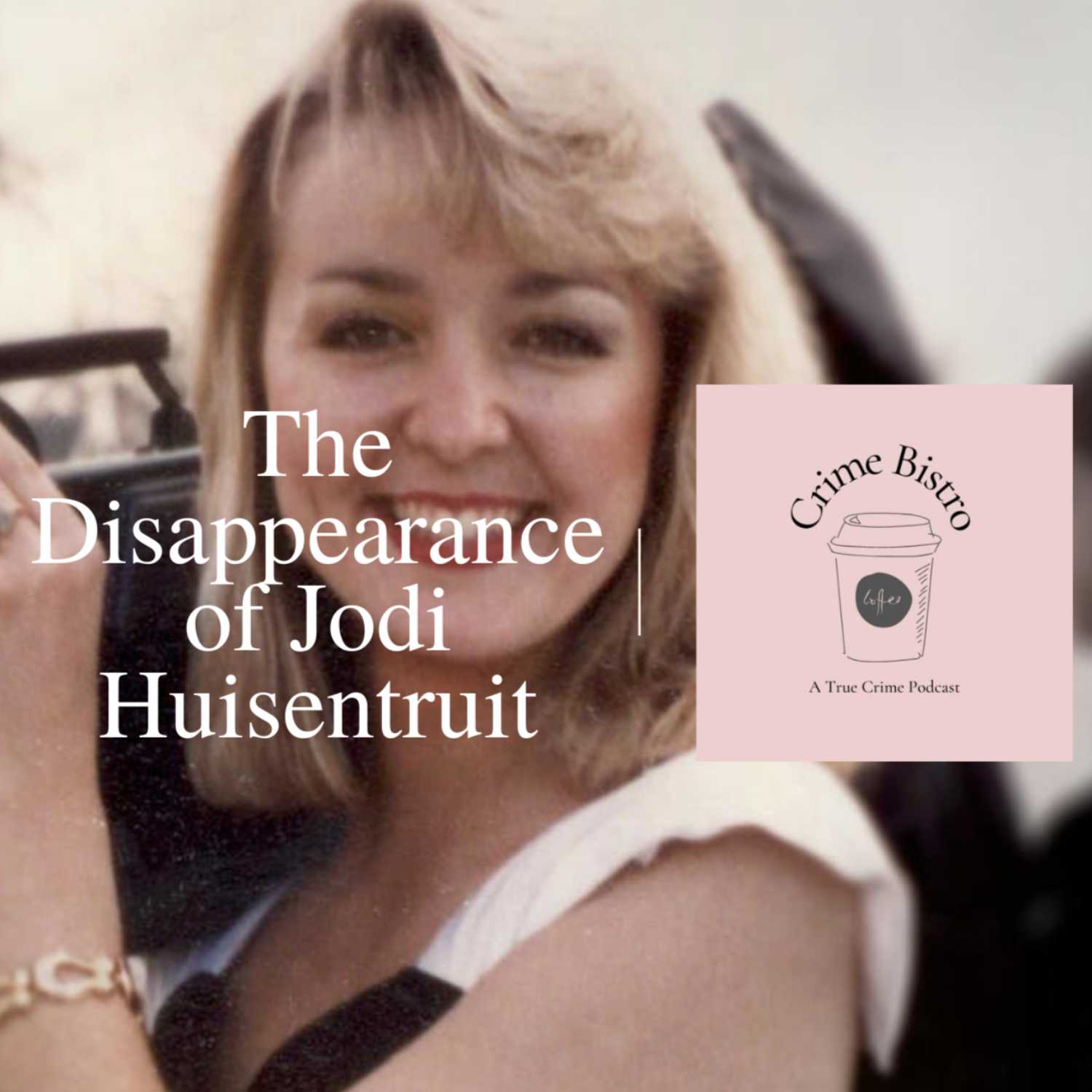 Episode 5: The Disappearance of Jodi Huisentruit