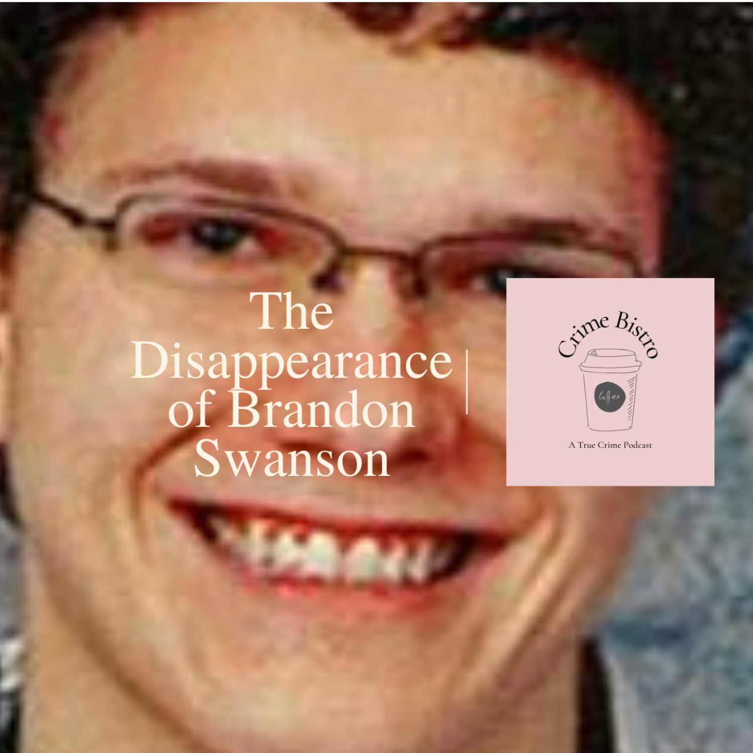 Episode 10: The Vanishing of Brandon Swanson