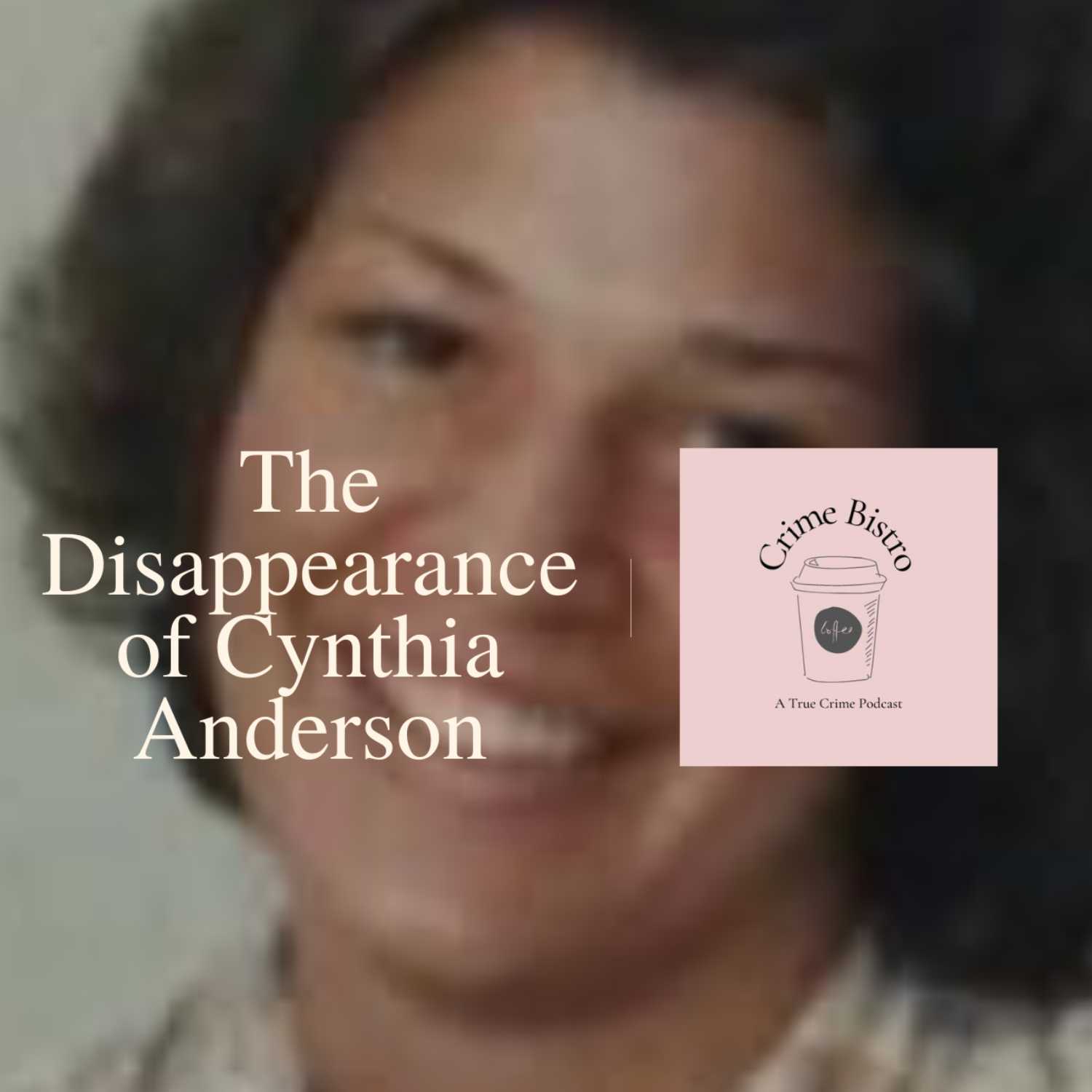 Episode 25: The Disappearance of Cynthia Anderson