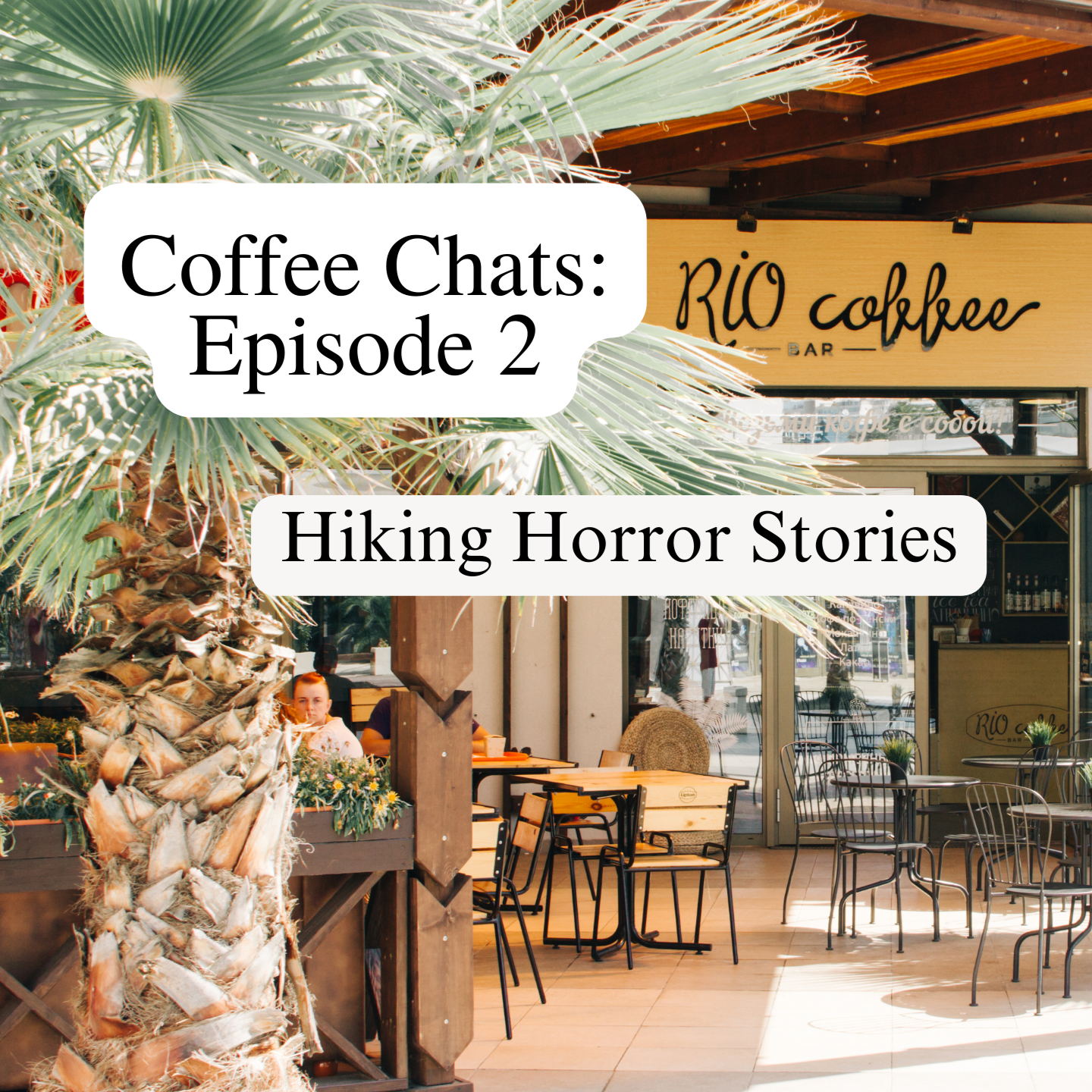 Hiking HORROR Stories: Coffee Chats Ep. 2