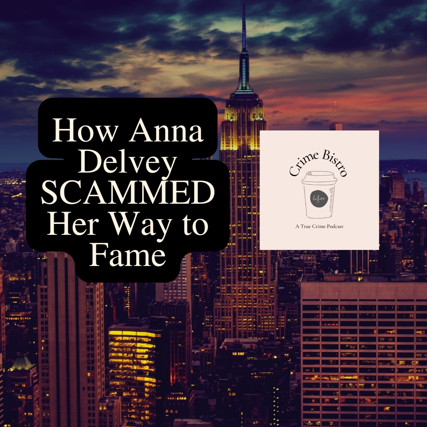 How Anna Delvey SCAMMED Her Way to Fame: Part 2