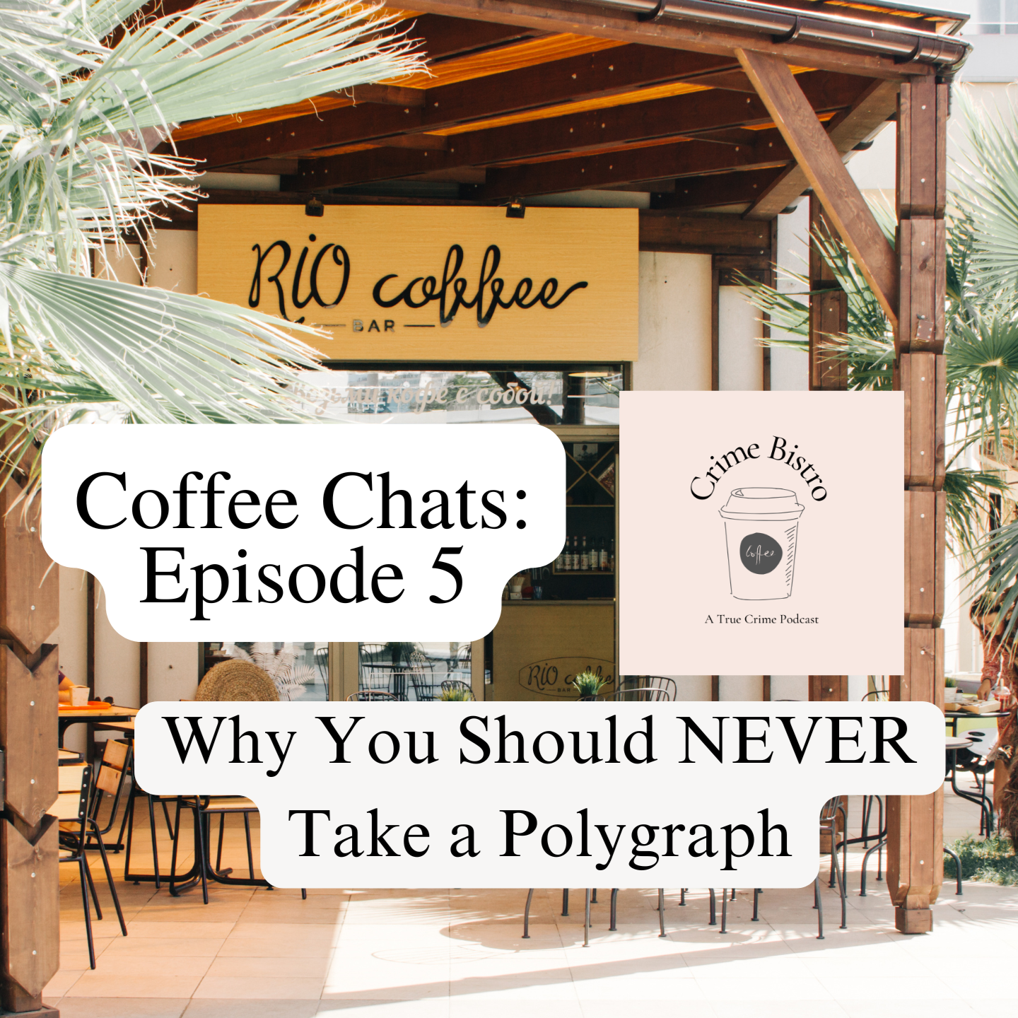 Why You Should NEVER Take a Polygraph: Coffee Chats