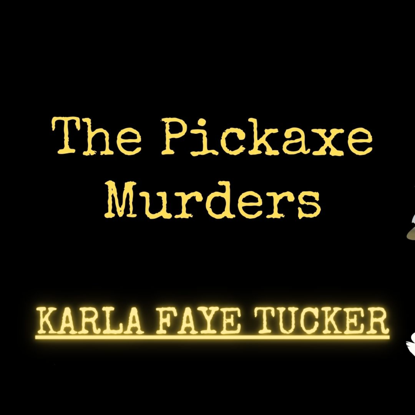 Episode 092: The Pickaxe Murders