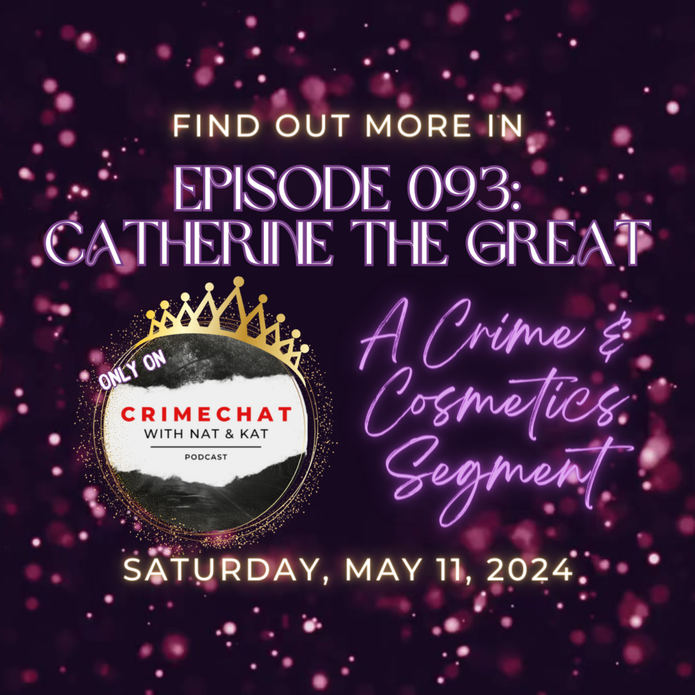 Episode 093: Catherine the Great ~ A Crime & Cosmetics Segment