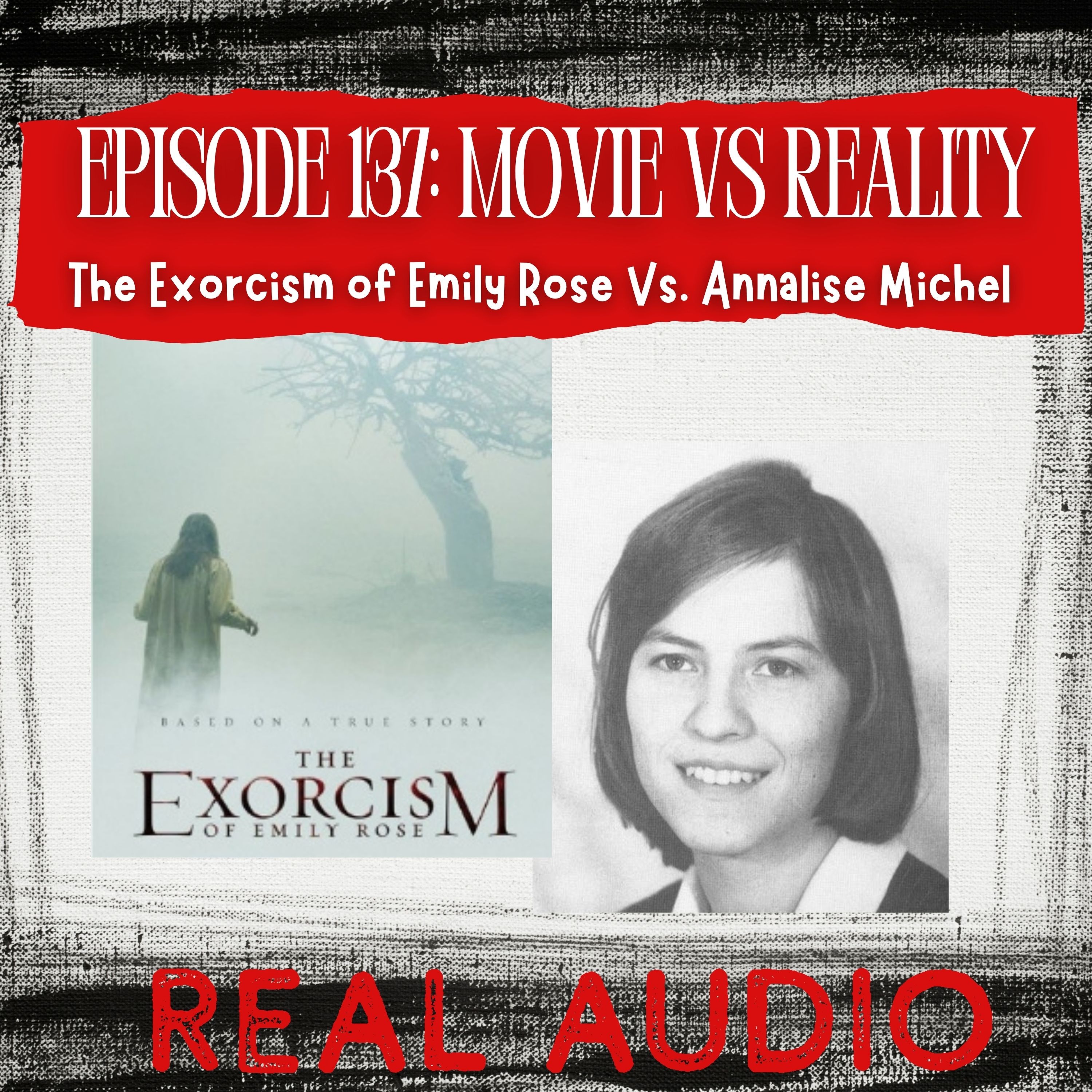 Episode 137: Movie vs. Reality🎬Real Exorcism. Real Audio. Real Tragedy. | The Exorcism of Emily Rose vs. Anneliese Michel