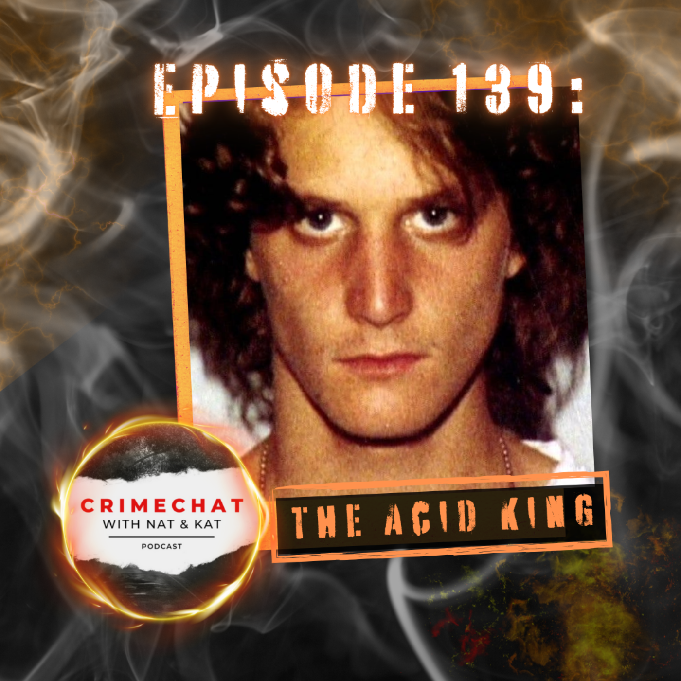 Episode 139: The Acid King
