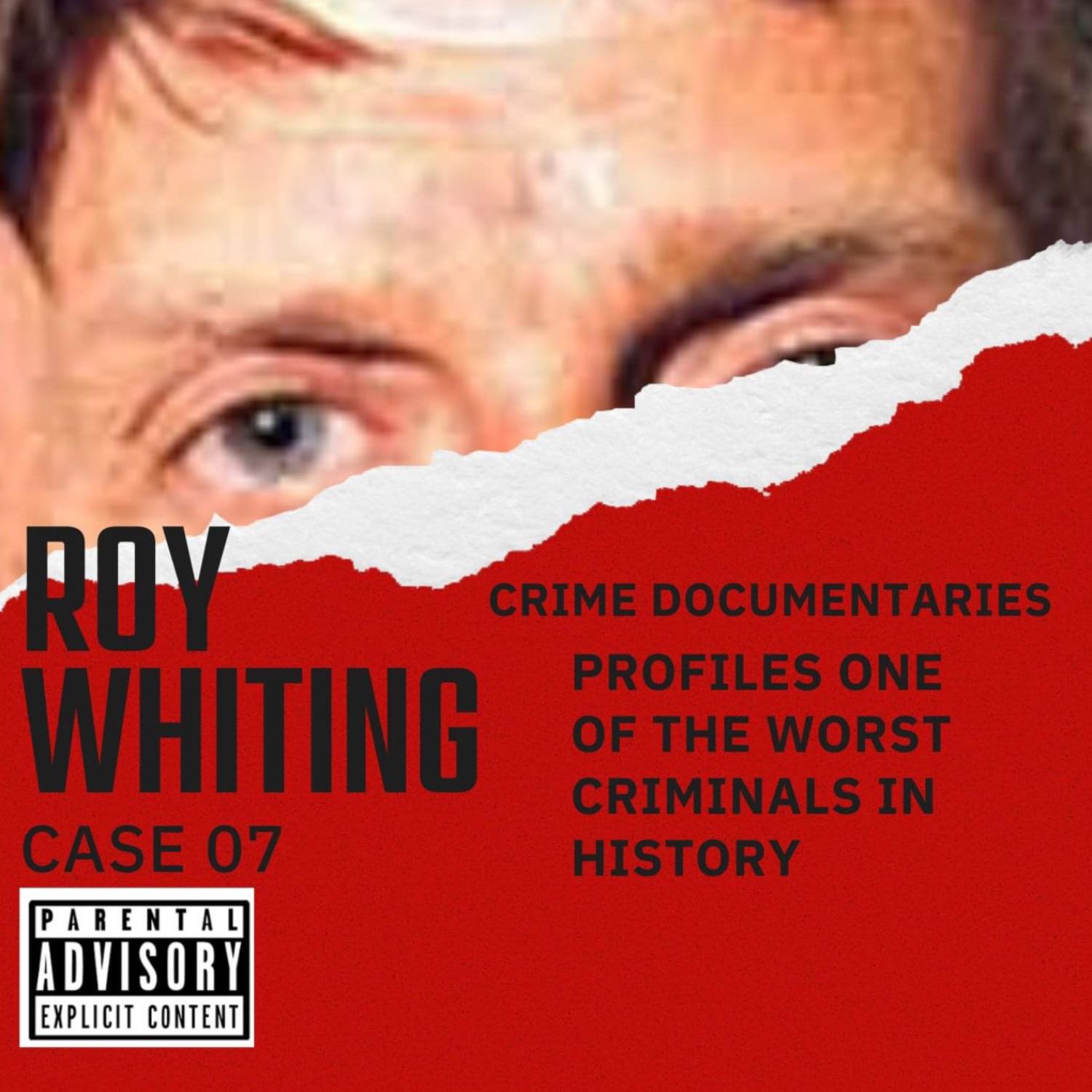 Case File 007: Roy Whiting, One Of Life’s Most Evil Criminals!
