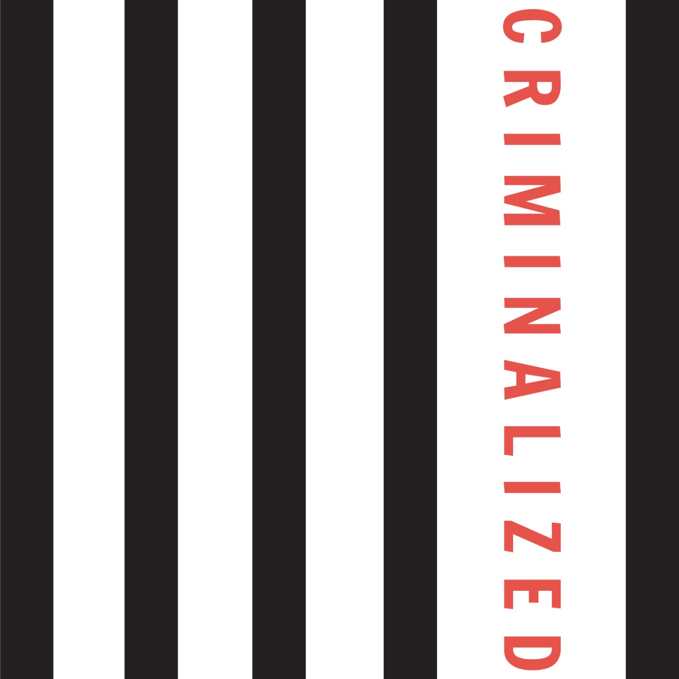 Criminalized