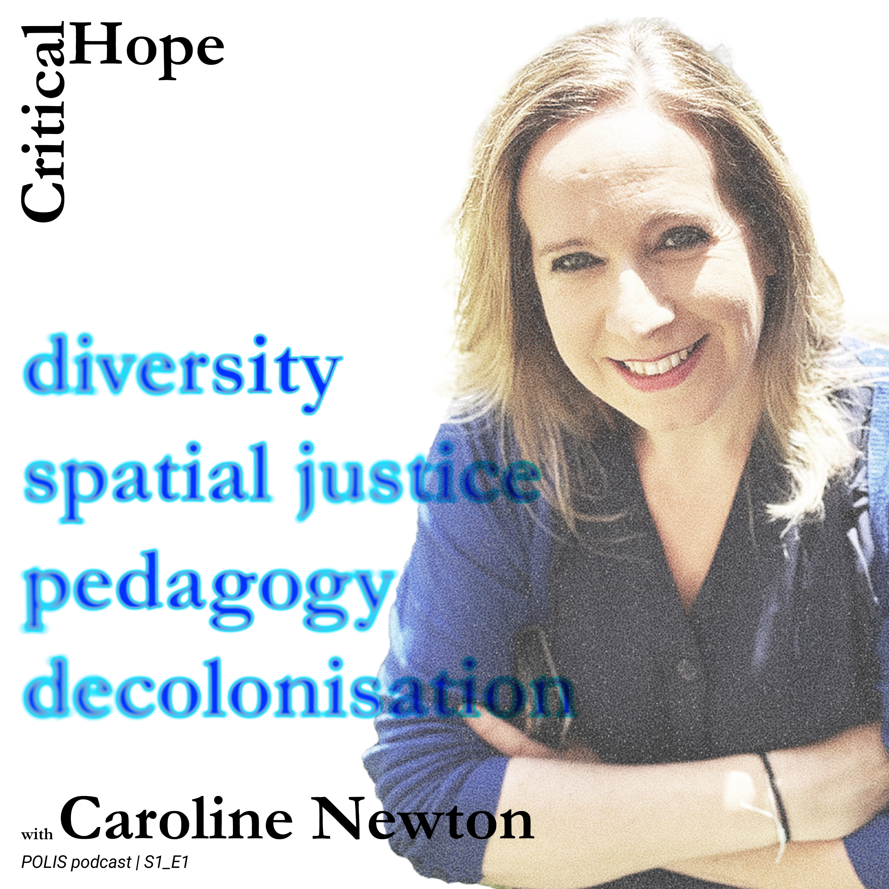 01. Pedagogies of Hope, with Caroline Newton