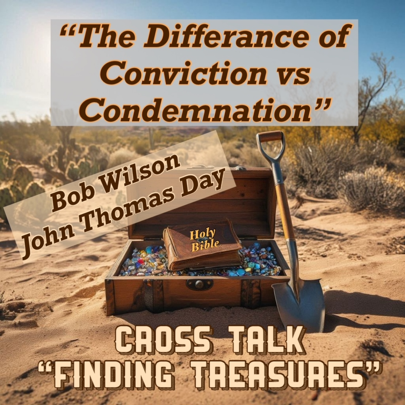 Bob Wilson & John Thomas Day "The Difference of Conviction and Condemnation" episode artwork