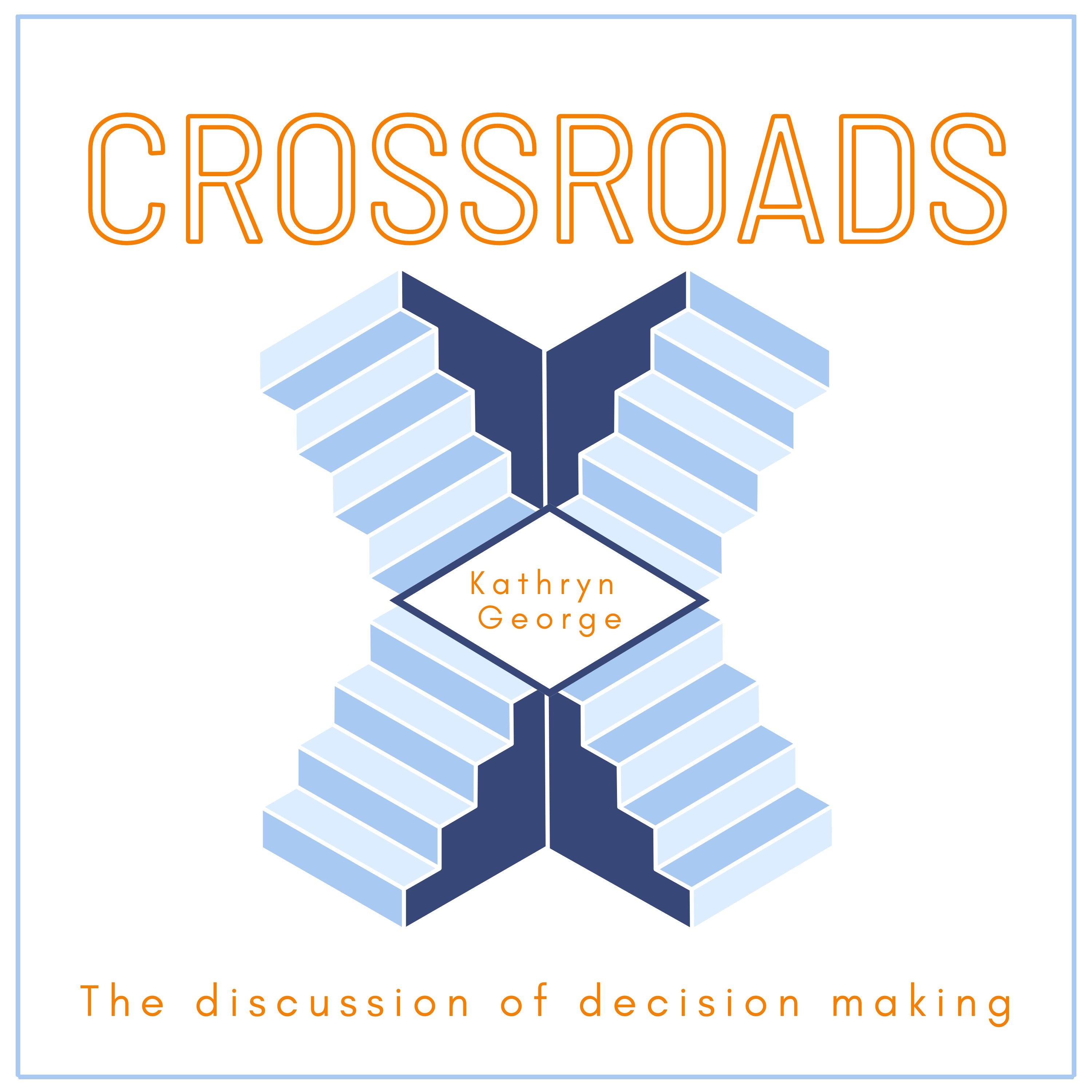 Crossroads: The Discussion of Decision Making