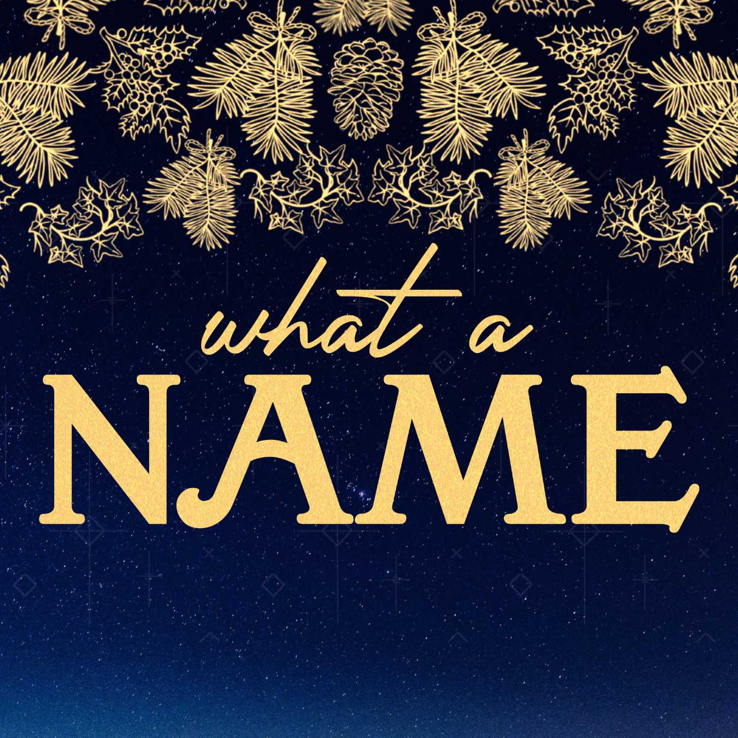 What a Name - Mighty God