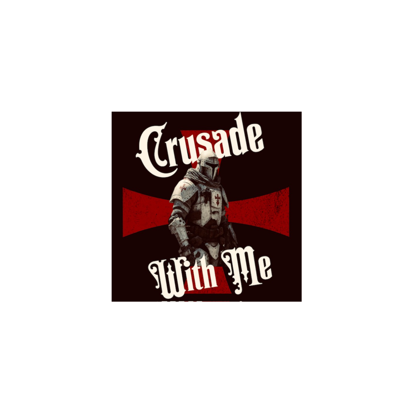 Crusade with Me