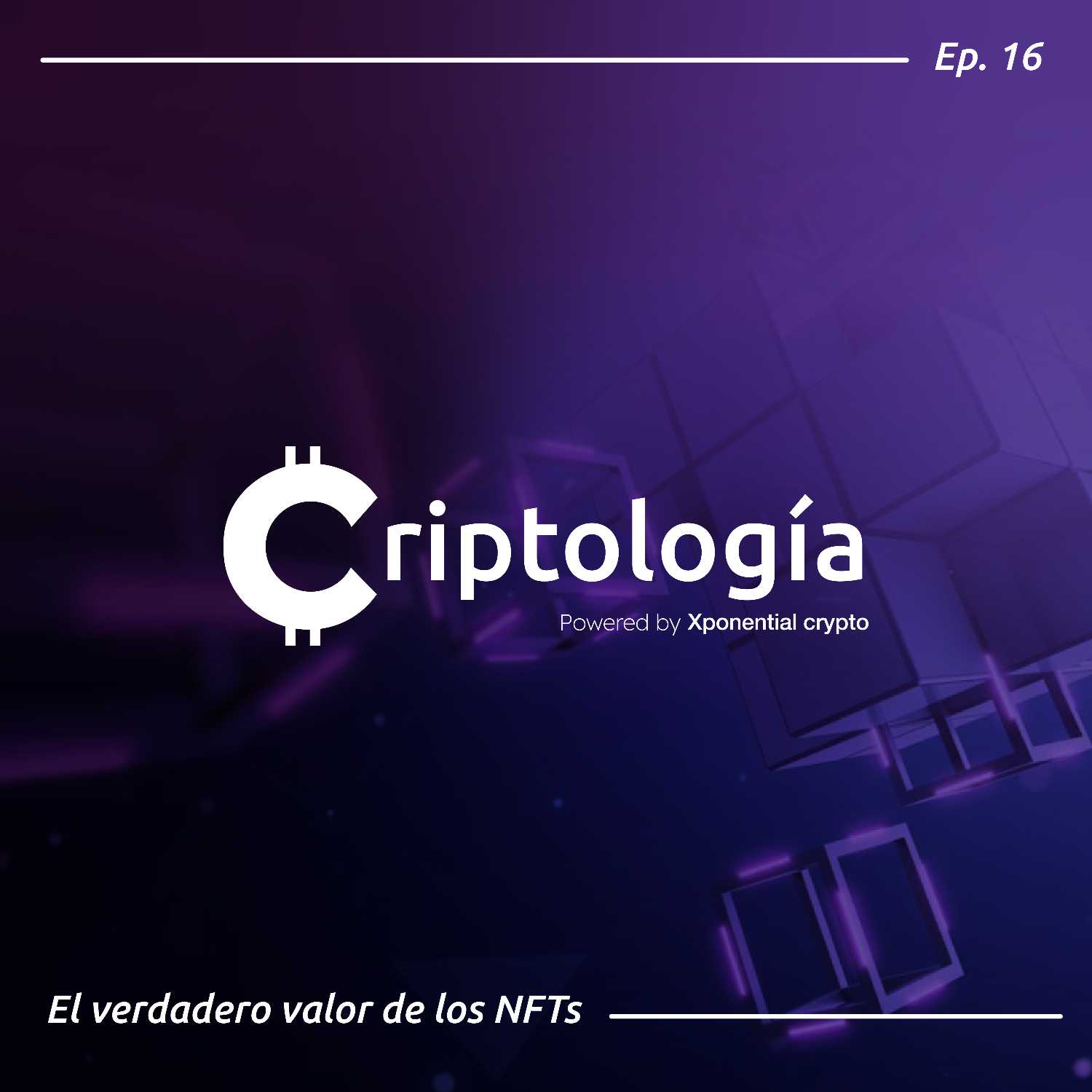 Ep 16. El verdadero valor de los NFTs