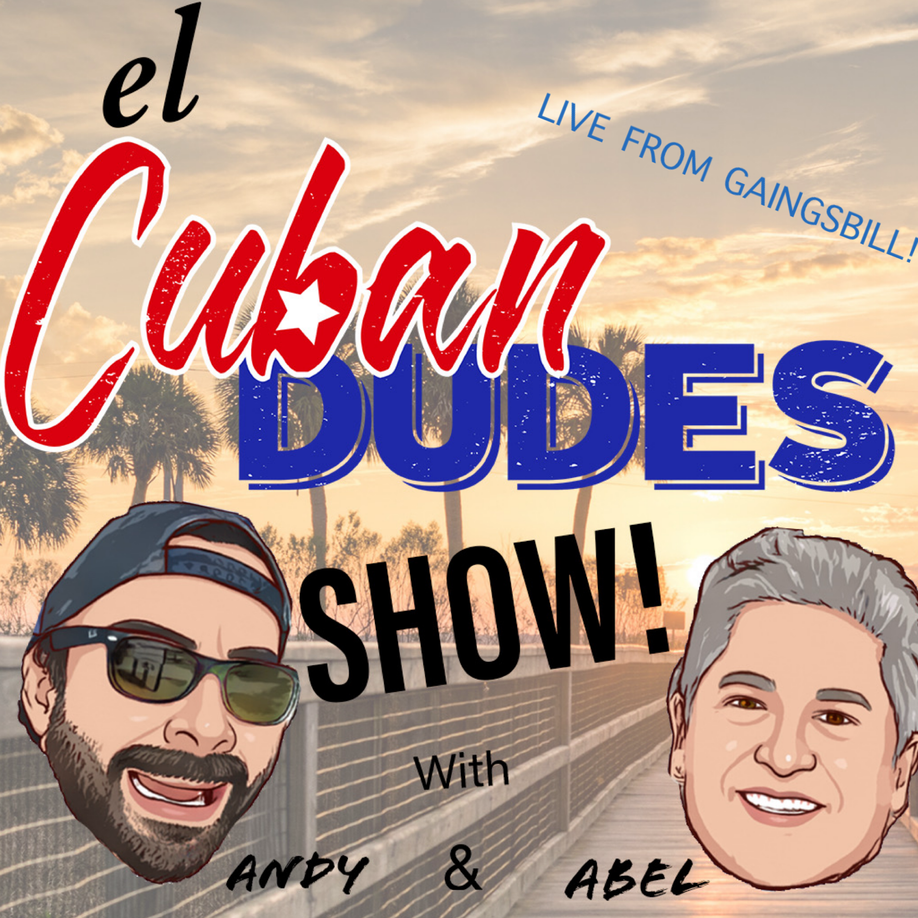 El Cuban Dudes Show! w/ Andy & Abel podcast artwork