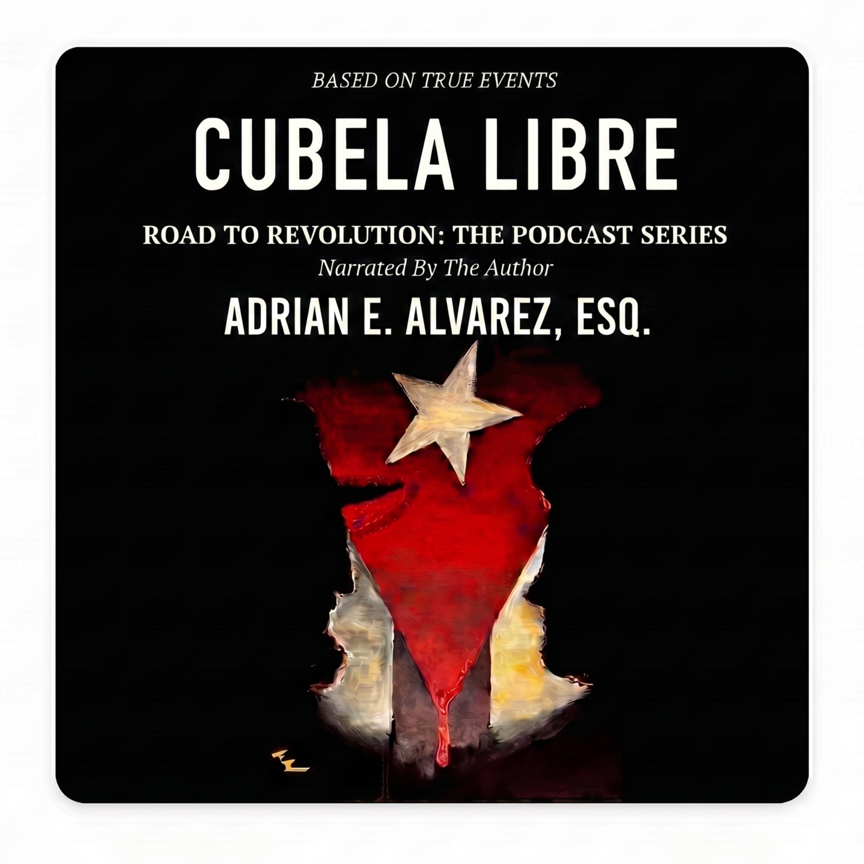 CUBELA LIBRE: ROAD TO REVOLUTION - THE PODCAST SERIES
