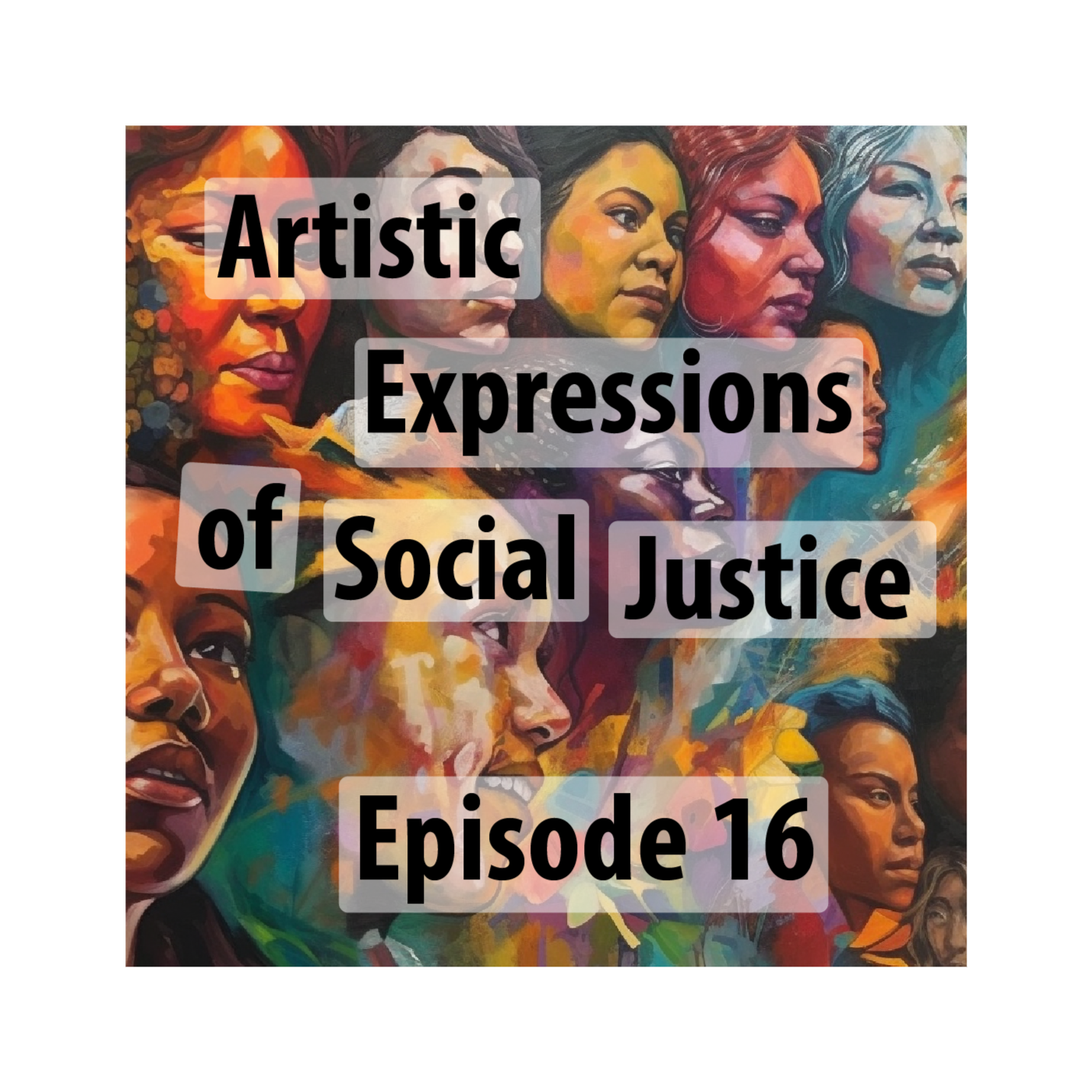 Artistic Expressions of Social Justice: A Critical Examination