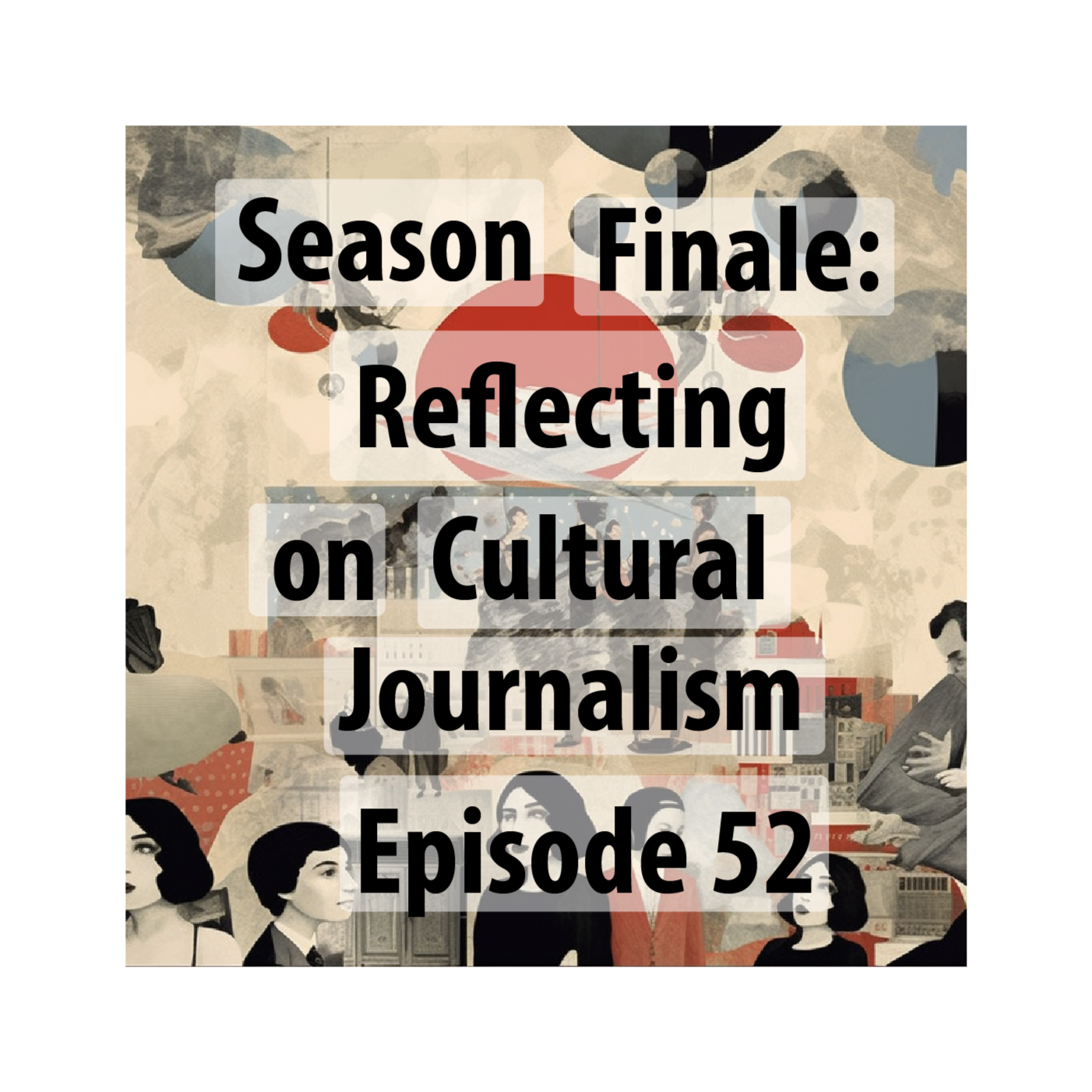 Cultural Journalism:  All things Cultural, Every Given Sunday at 7 pm PST