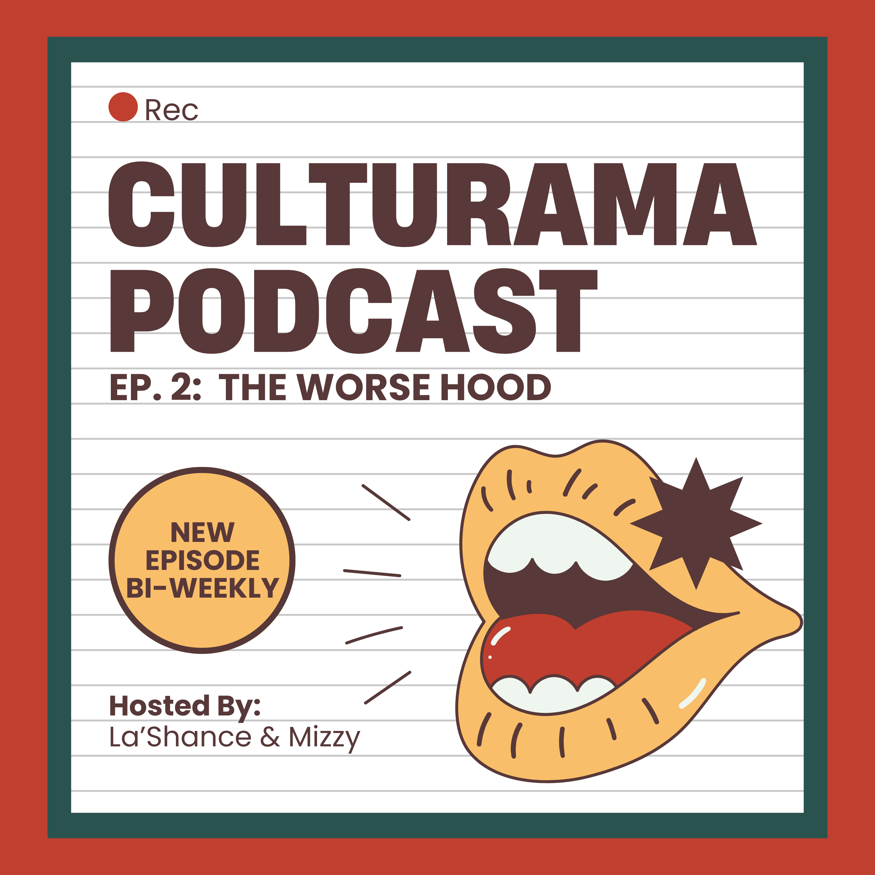 Culturama Podcast EP. 2 - The Worse Hood episode artwork