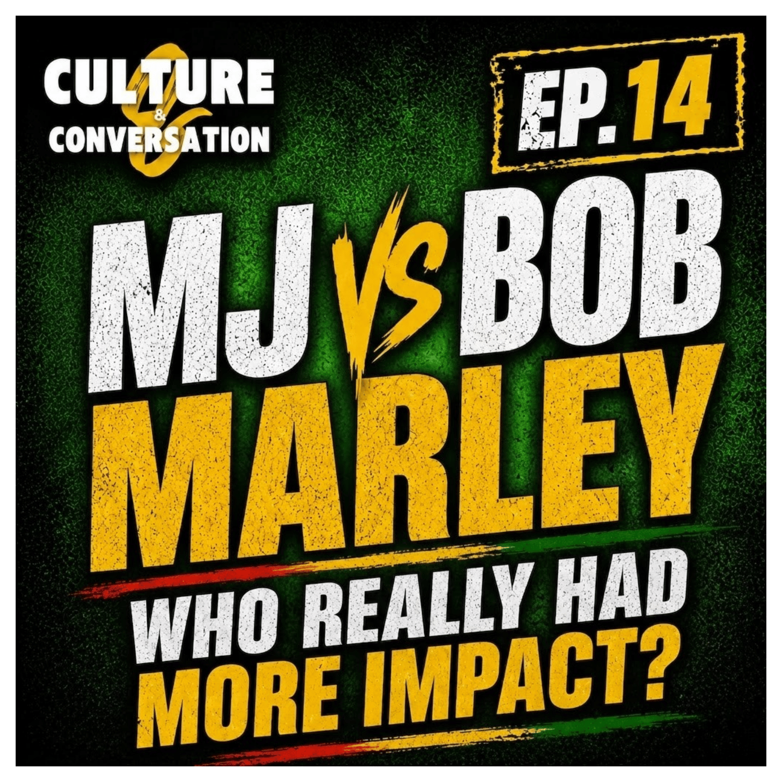 Episode 14 | MJ vs BOB MARLEY episode artwork