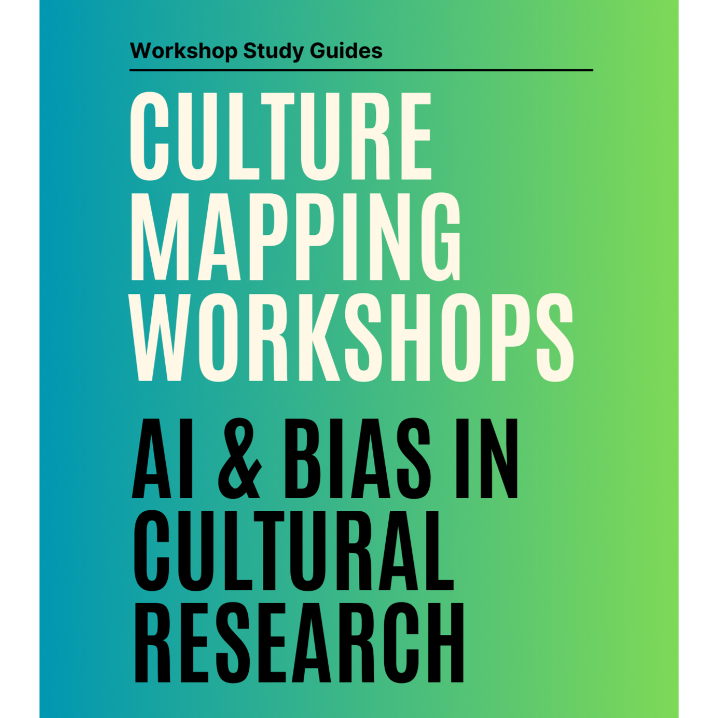 AI & Bias in Cultural Research (Workshop Study Guide Series)