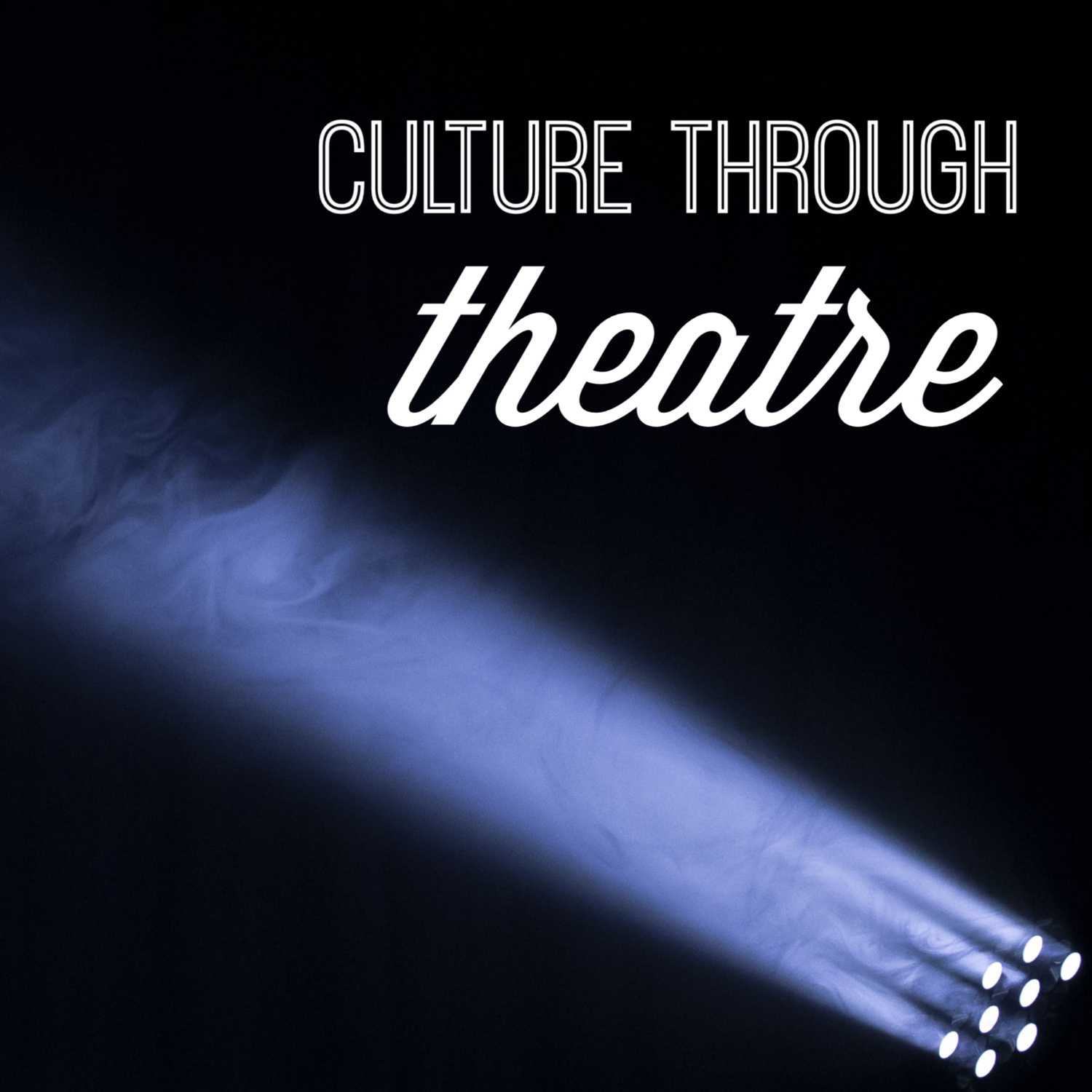 Culture Through Theatre
