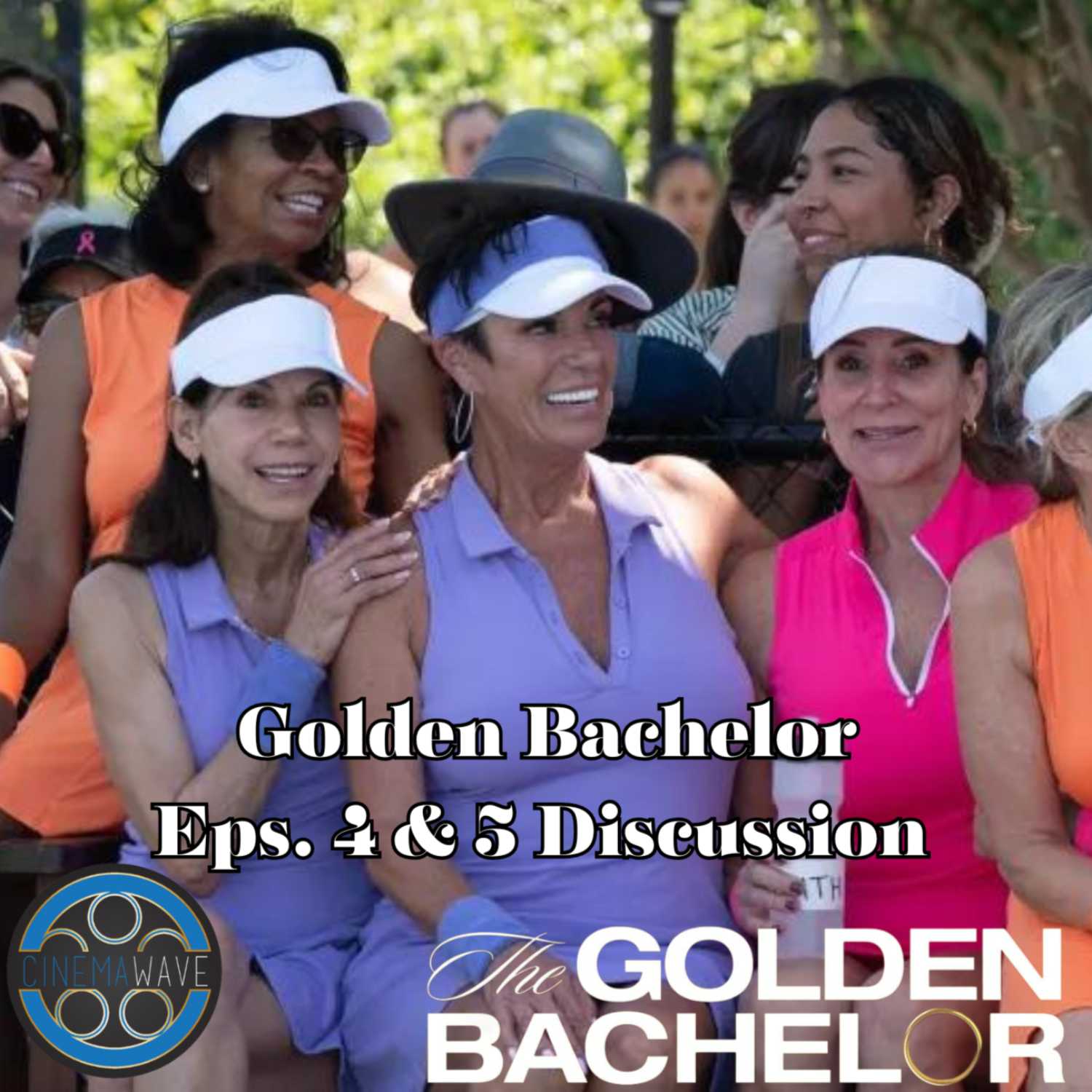 THE GOLDEN BACHELOR! Episodes 4 & 5 Recap & Reaction | The Cinema Wave Podcast Ep. 32 episode artwork