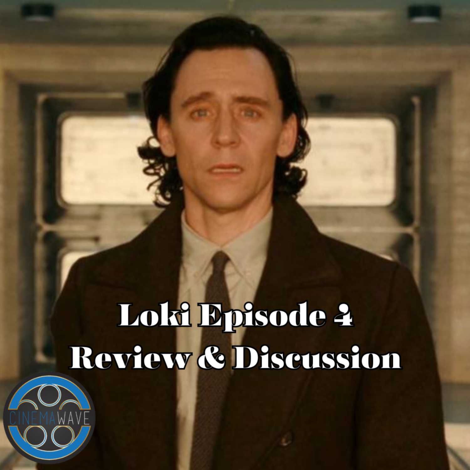 The Best LOKI Episode of Season 2?! Episode 4 Review & Discussion | The Cinema Wave Podcast Ep. 33 episode artwork