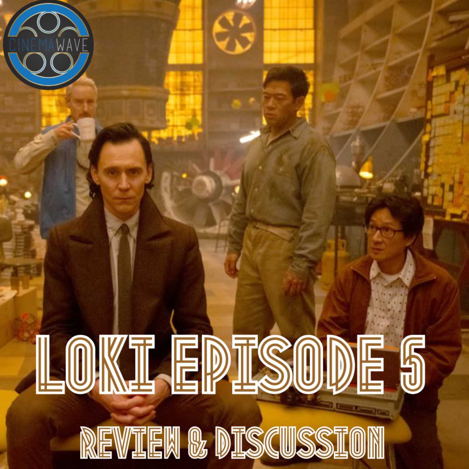 LOKI SEASON 2 EPISODE 5 SPOILER REVIEW & DISCUSSION | The Cinema Wave Podcast Ep. 36 episode artwork