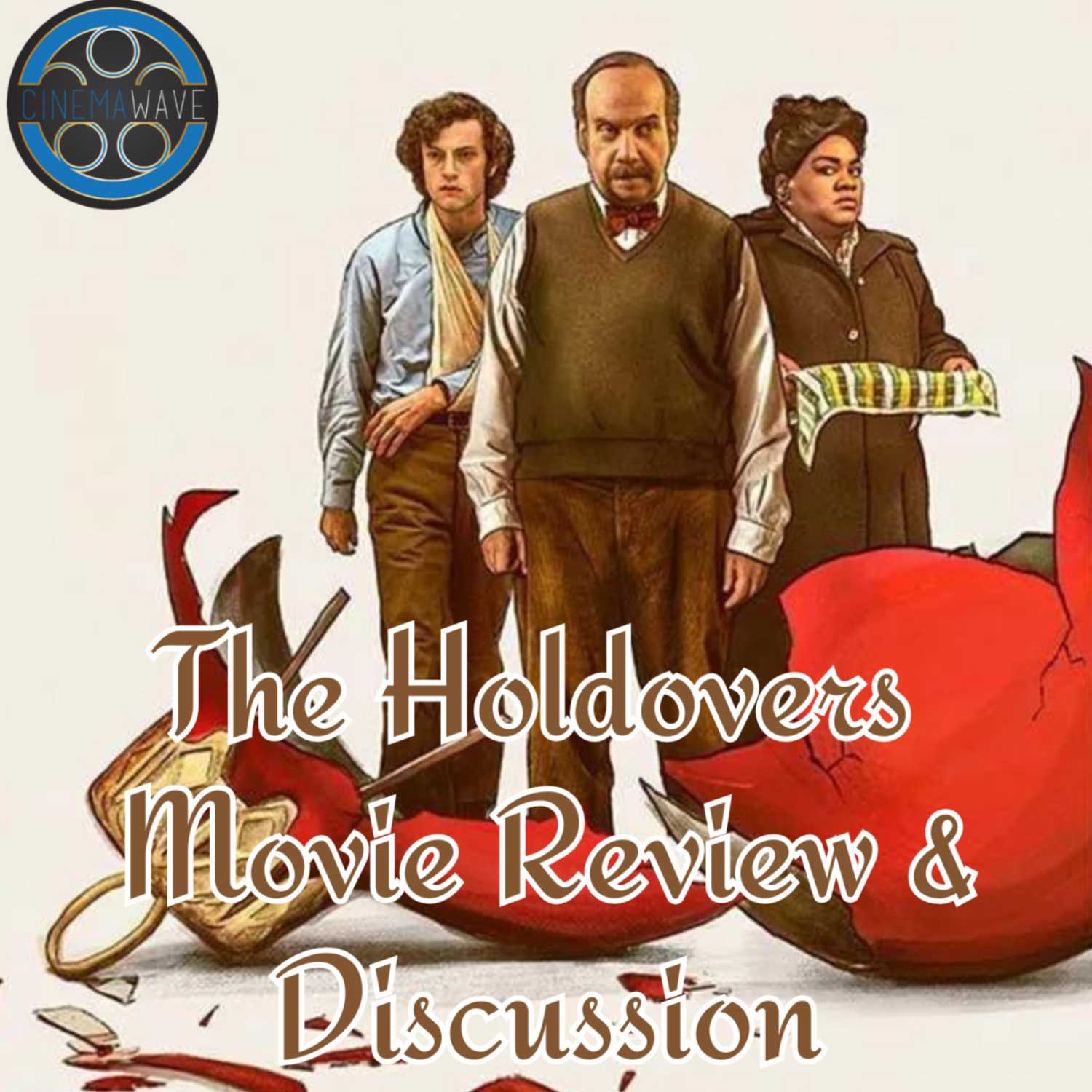 An Oscar Frontrunner?! THE HOLDOVERS Review & Discussion | The Cinema Wave Podcast Ep. 40 episode artwork