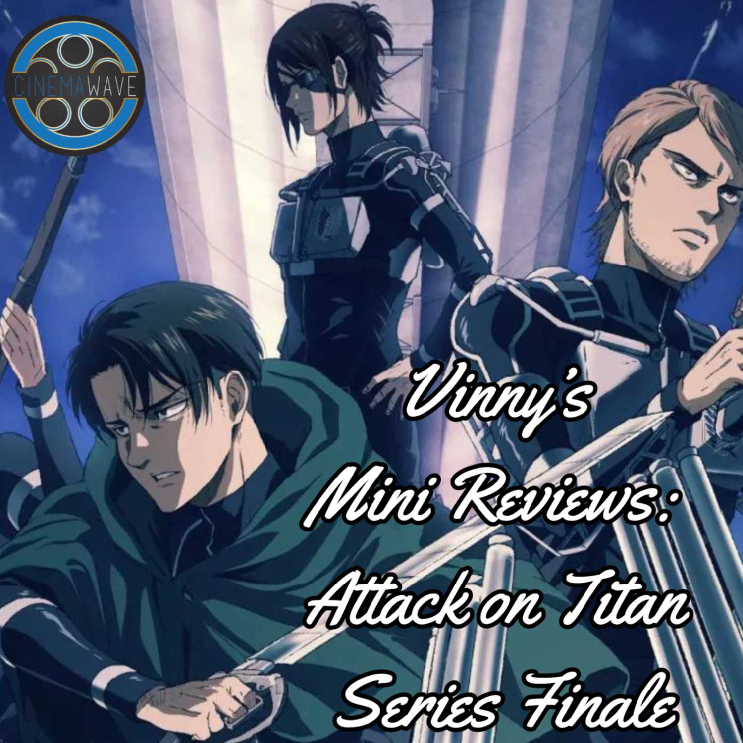 ATTACK ON TITAN SERIES FINALE - Vinny's Mini Reviews episode artwork