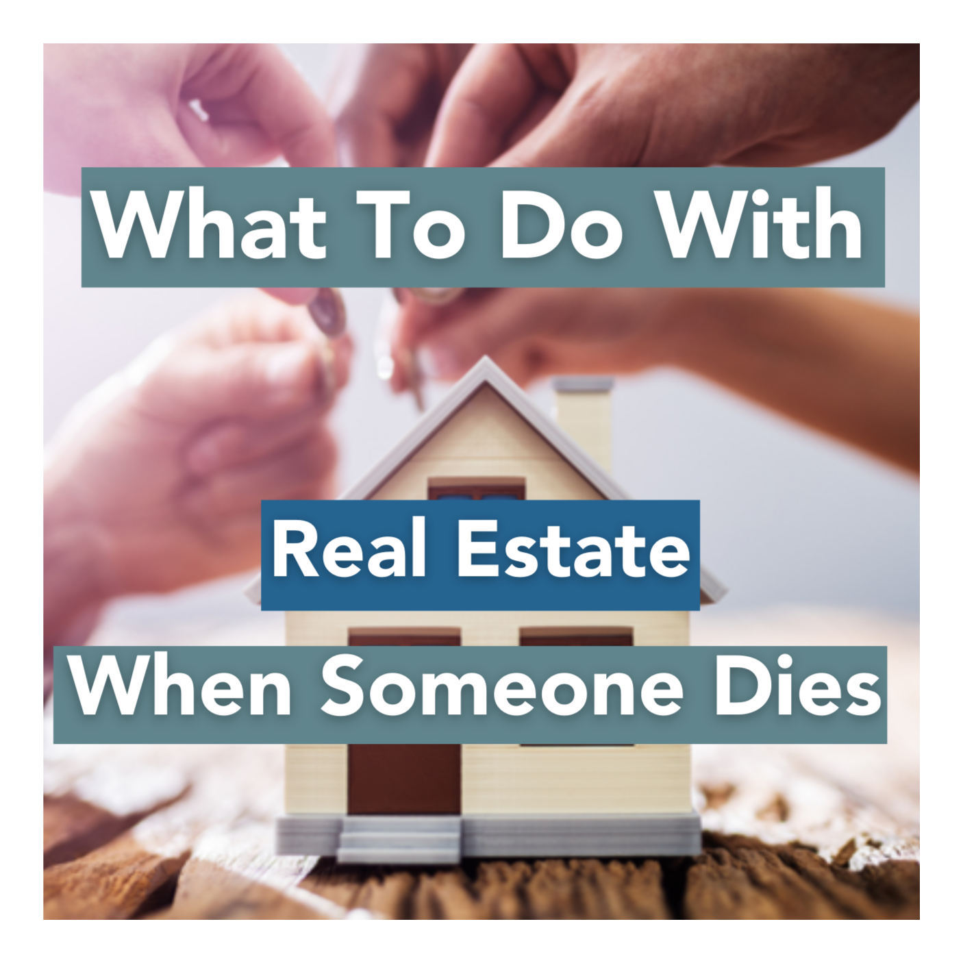 What to DO with Real Estate After Somebody Dies? episode artwork