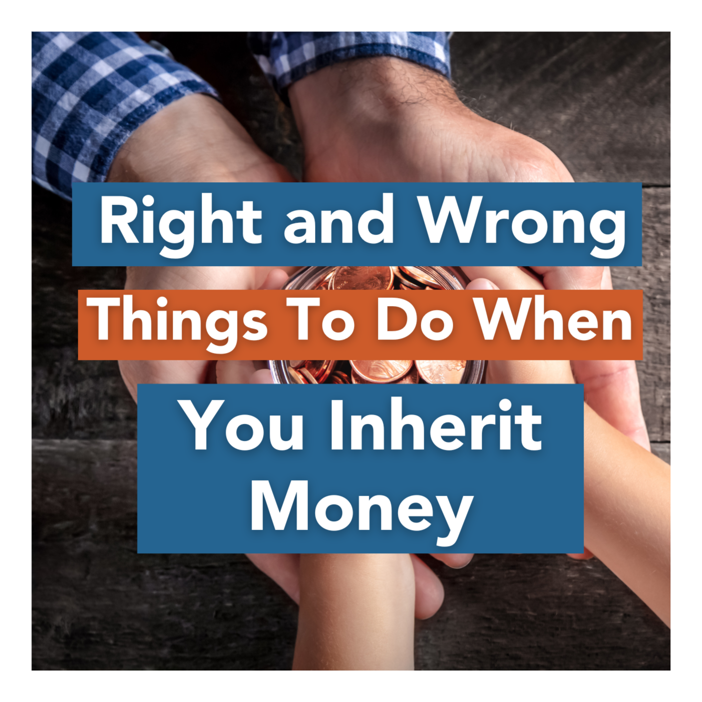 Right and Wrong Things to Do When You INHERIT Money episode artwork