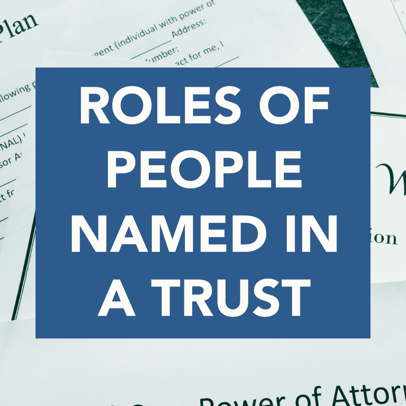 Roles of People Named in a Trust: Trustees, Beneficiaries, & More episode artwork