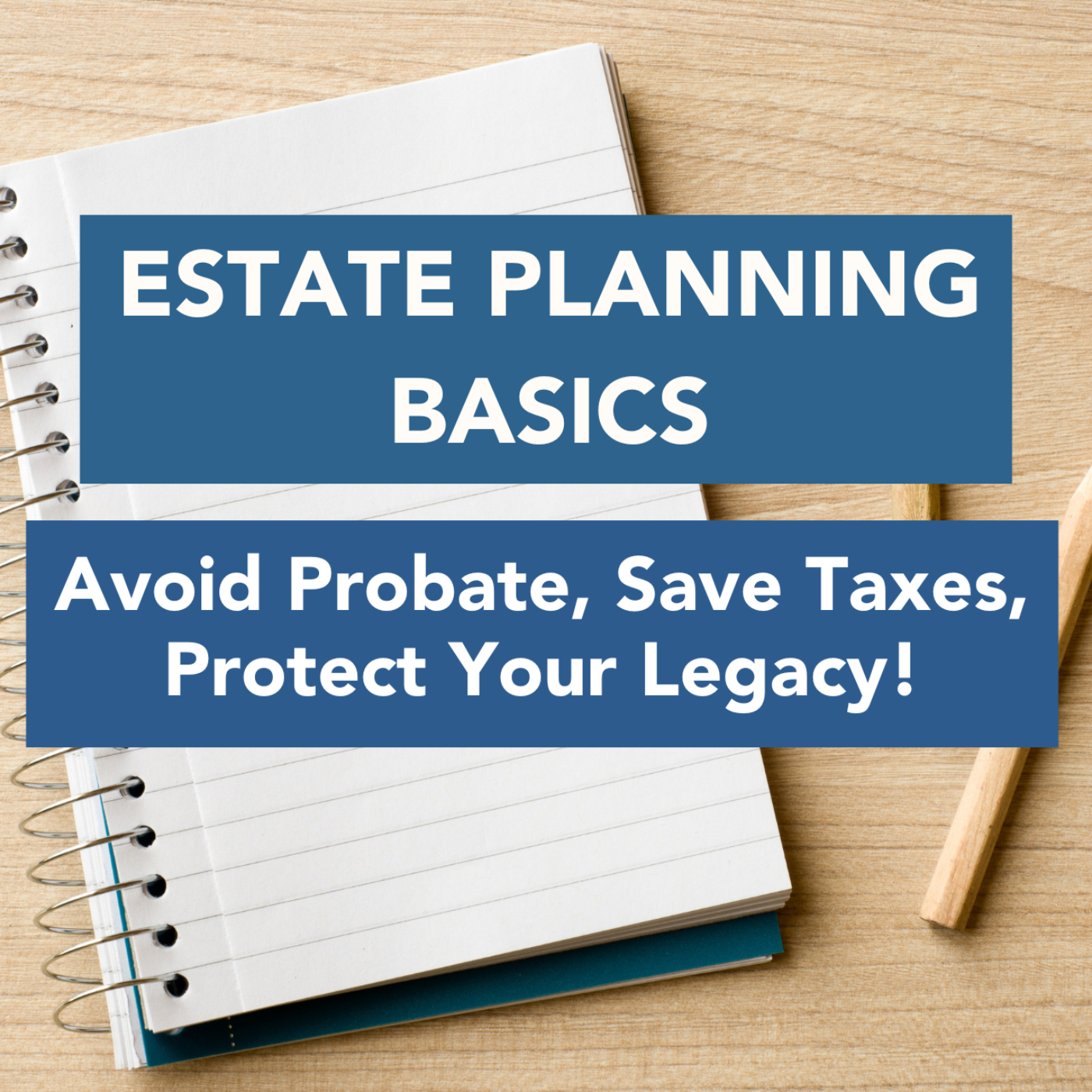 What is Estate Planning? Avoid Probate, Save Taxes & Protect Your Legacy episode artwork