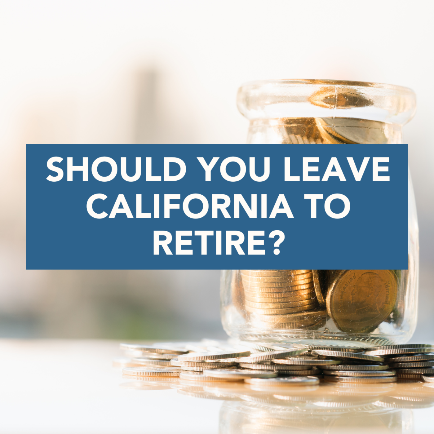 LEAVE California to Retire? Is the Grass Really Greener? TIP episode artwork