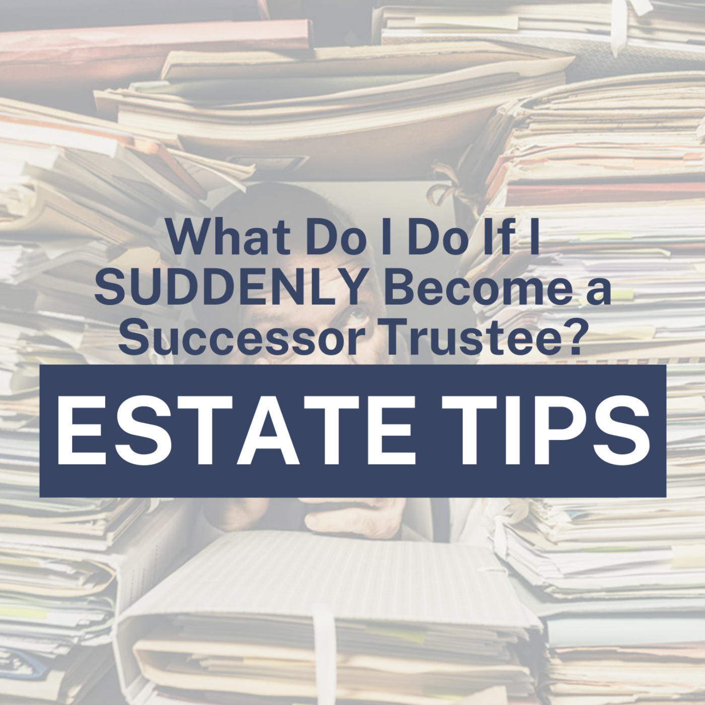 What Do I Do If I SUDDENLY Become a Successor Trustee? episode artwork