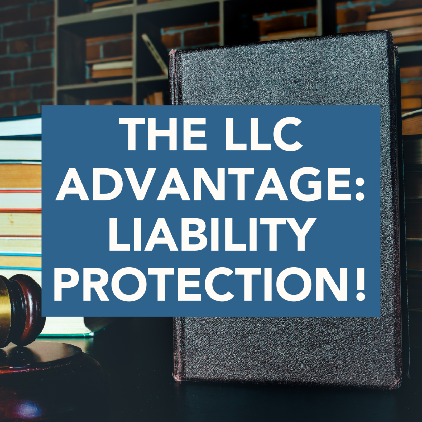 The LLC Advantage: Liability Protection! episode artwork