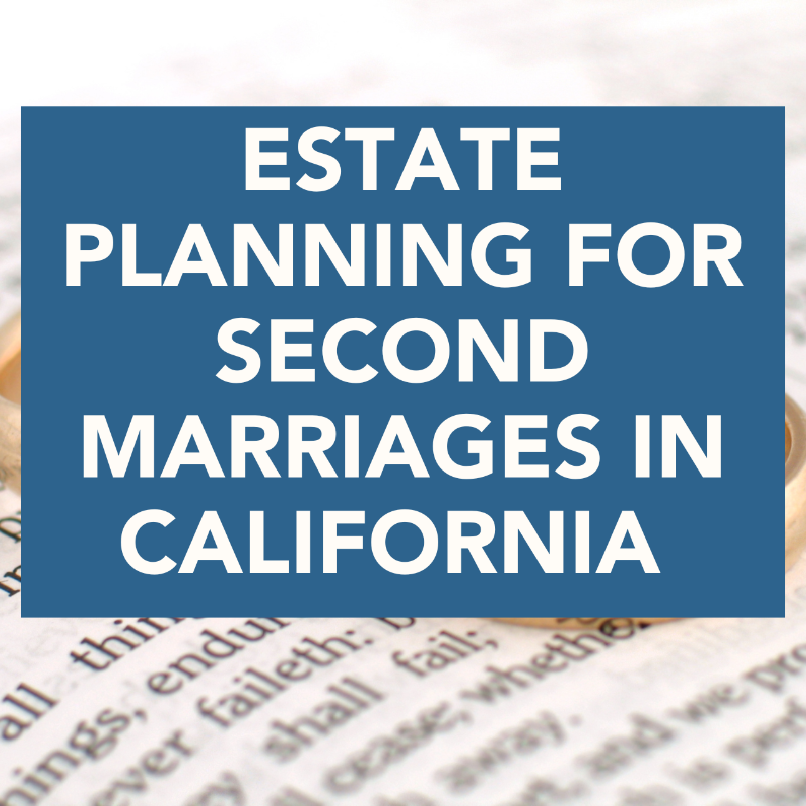 Estate Planning for Second Marriages in California  episode artwork