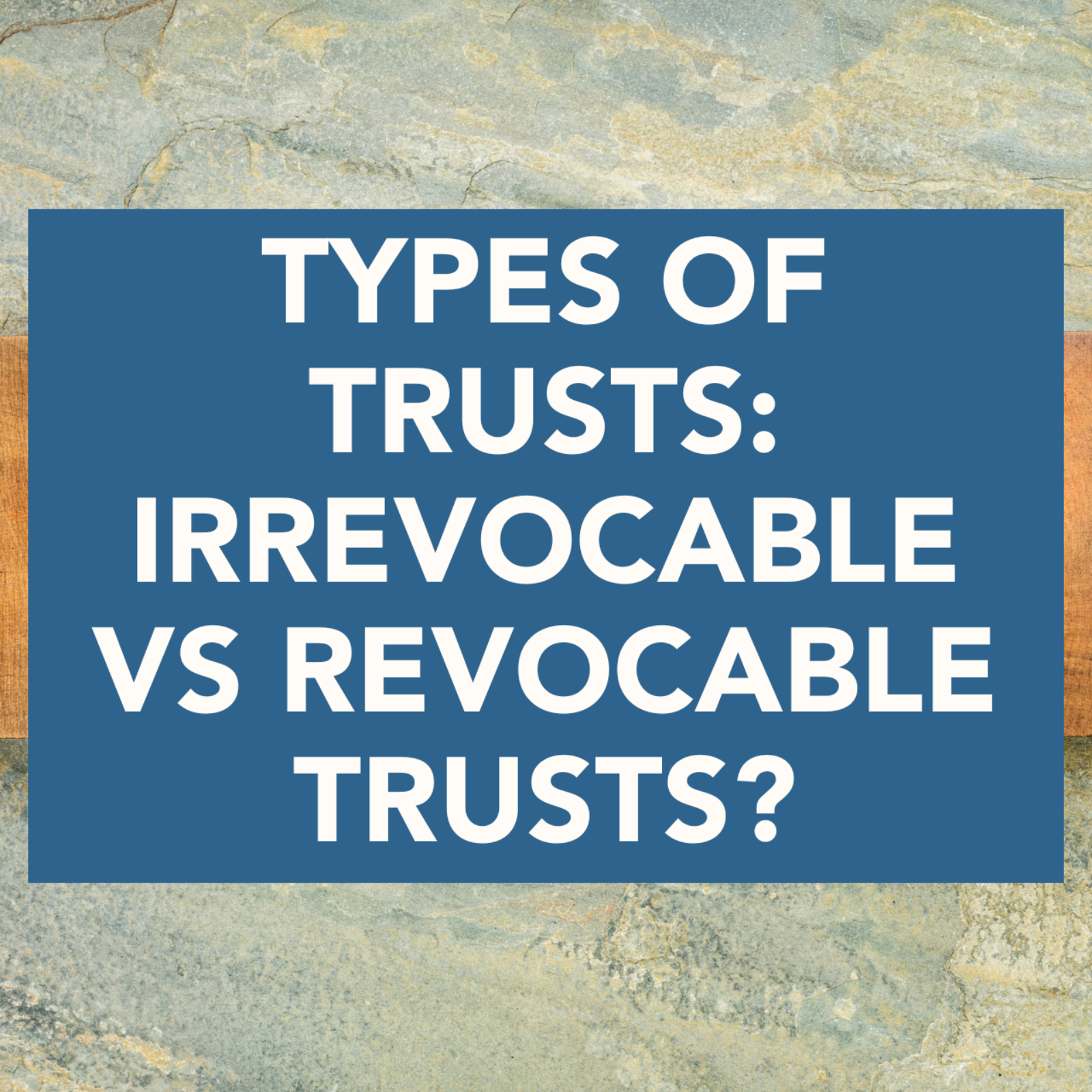 TYPES OF TRUSTS: Irrevocable vs Revocable Trusts? episode artwork