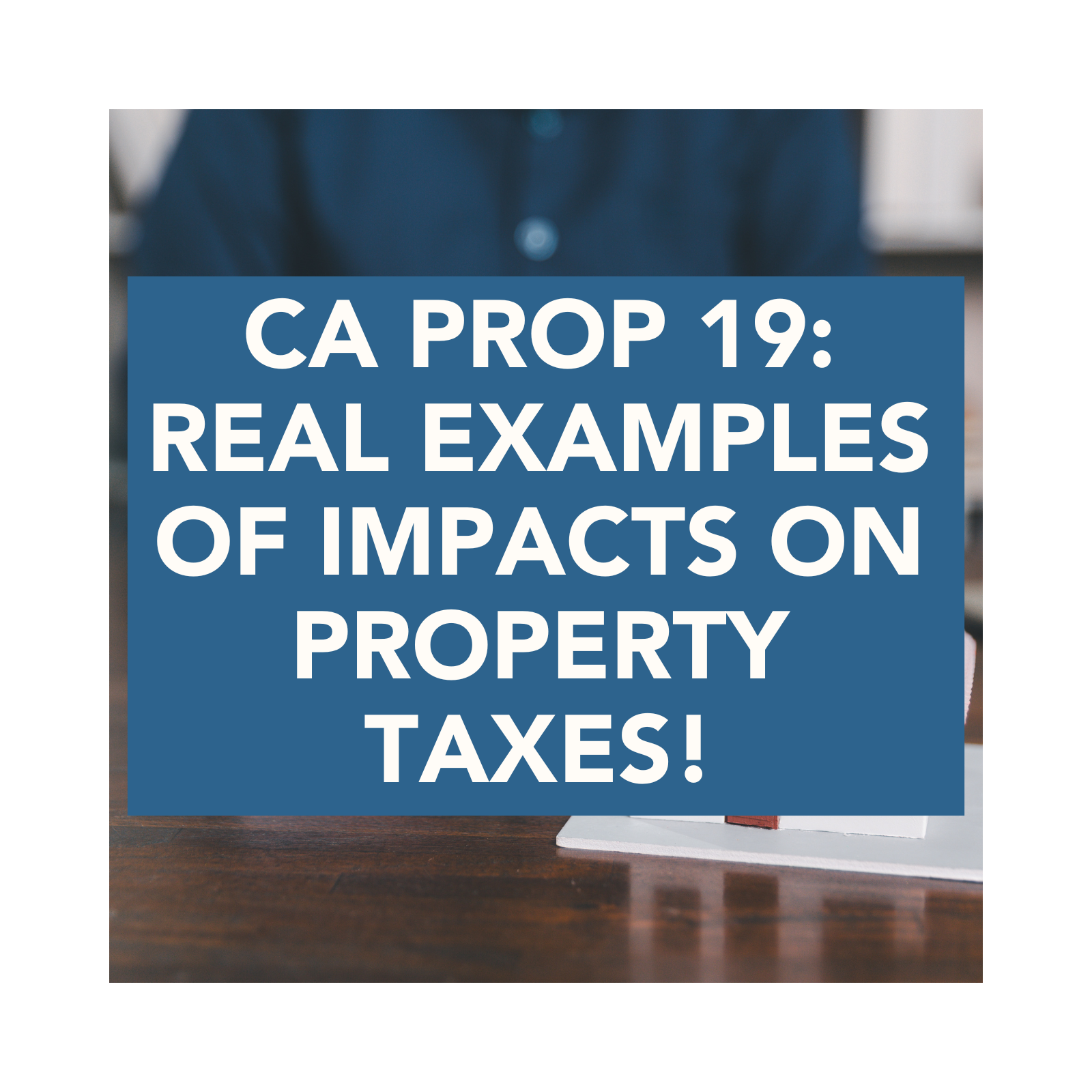 CA Prop 19: REAL EXAMPLES of Impacts on Property Taxes! episode artwork