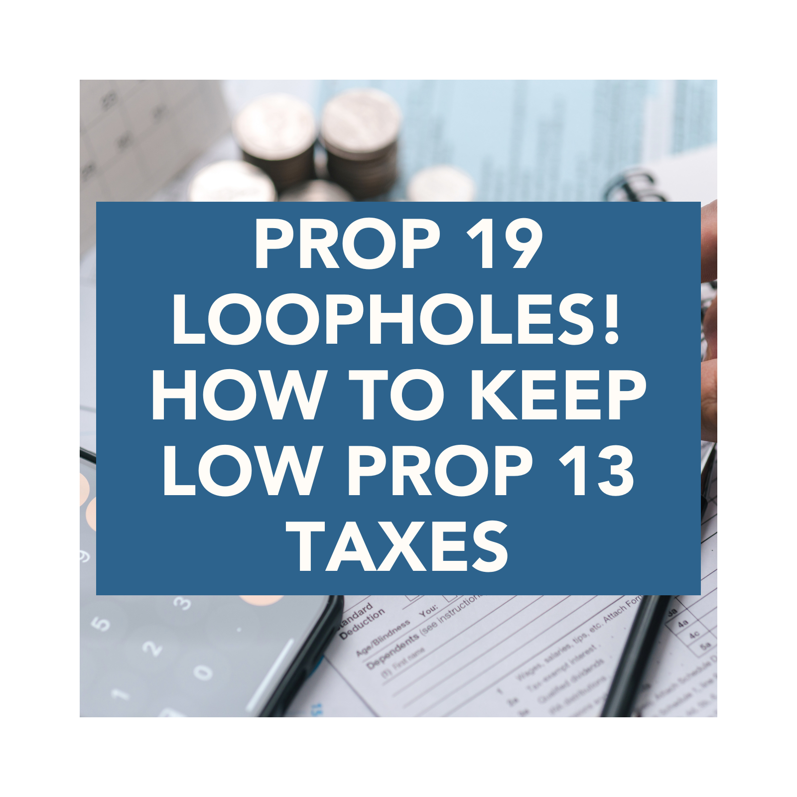 Prop 19 Loopholes! How to Keep Low Prop 13 Taxes episode artwork