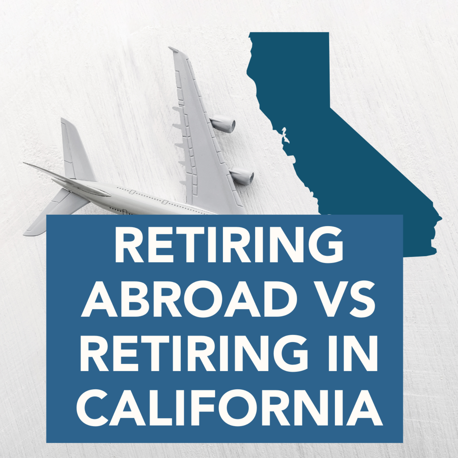Retiring Abroad vs Retiring in California! episode artwork