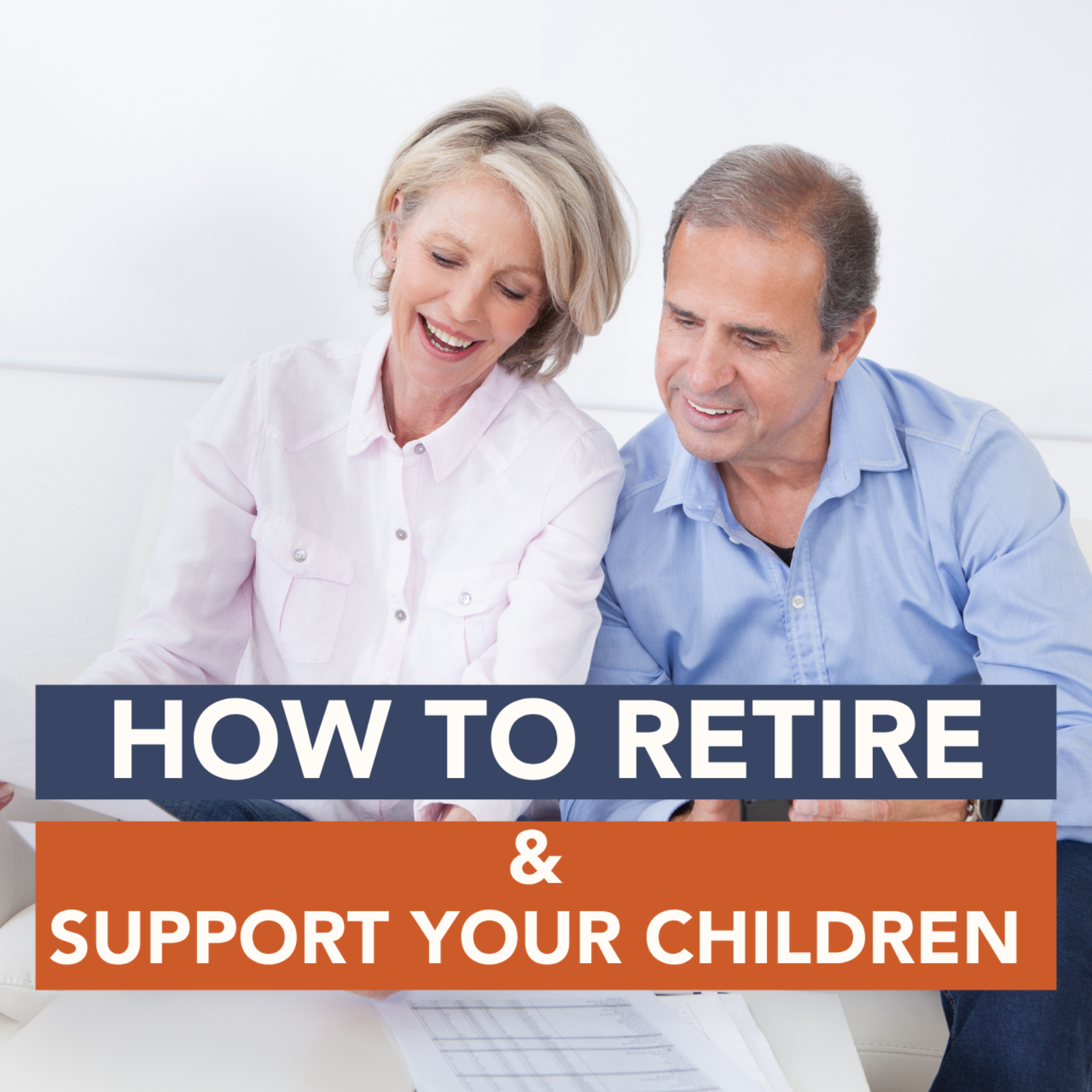 How to Retire & Support Your children episode artwork